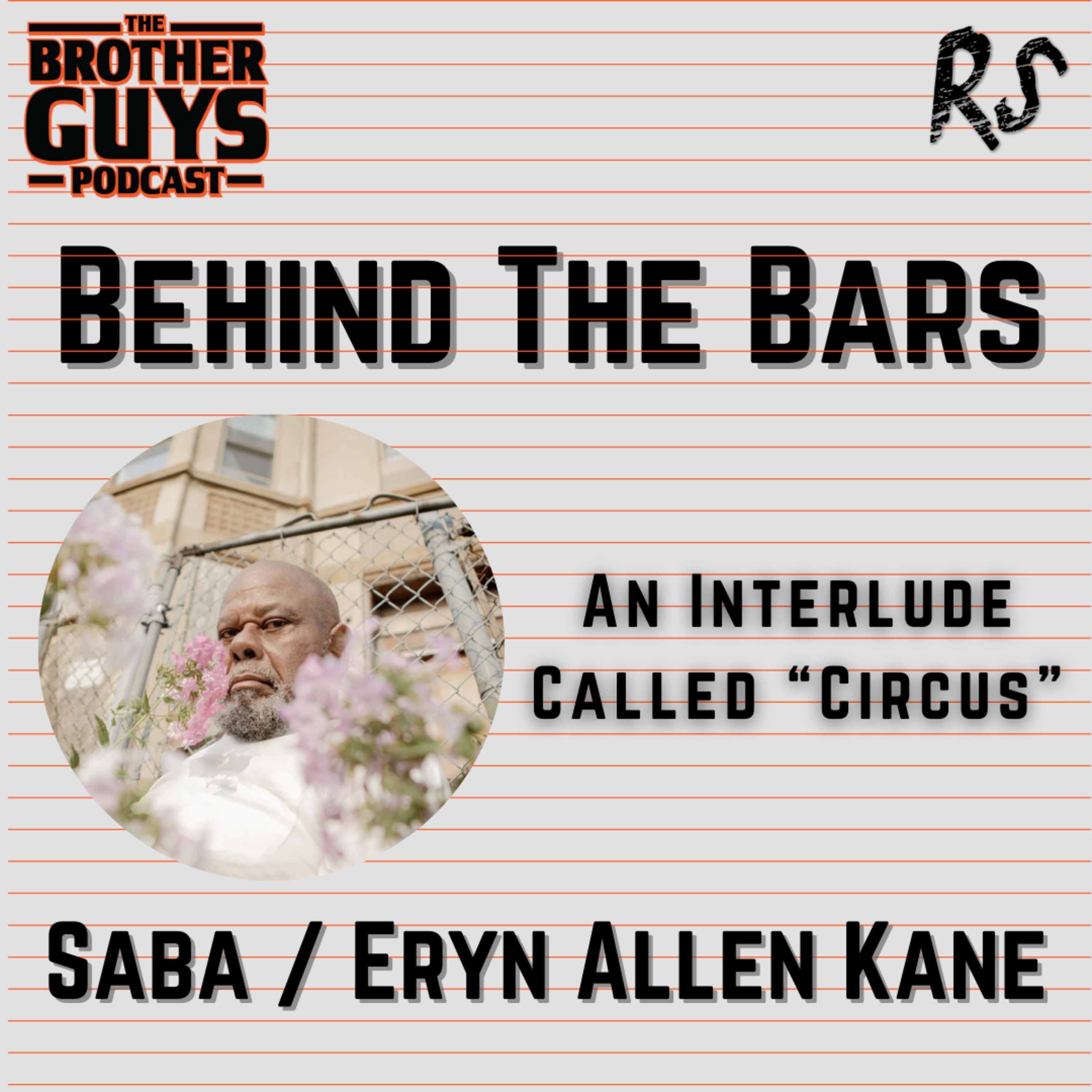 BEHIND THE BARS | AN INTERLUDE CALLED "CIRCUS" | SABA feat. ERYN ALLEN KANE episode artwork