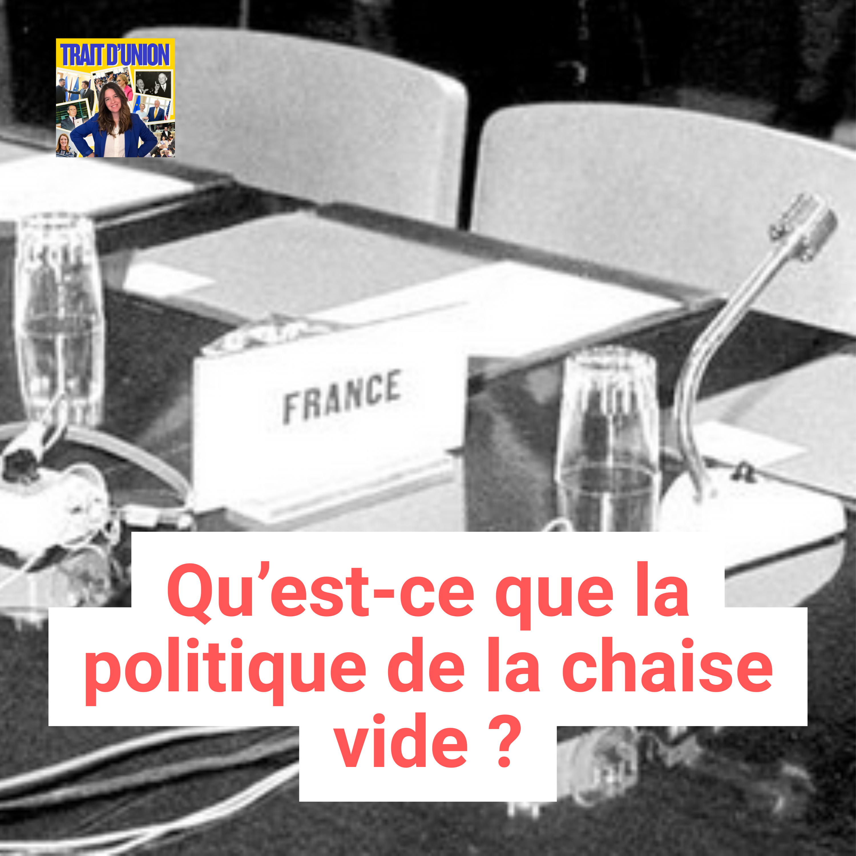 Un épisode par jour: Qu'est-ce que la politique de la chaise vide ? episode artwork