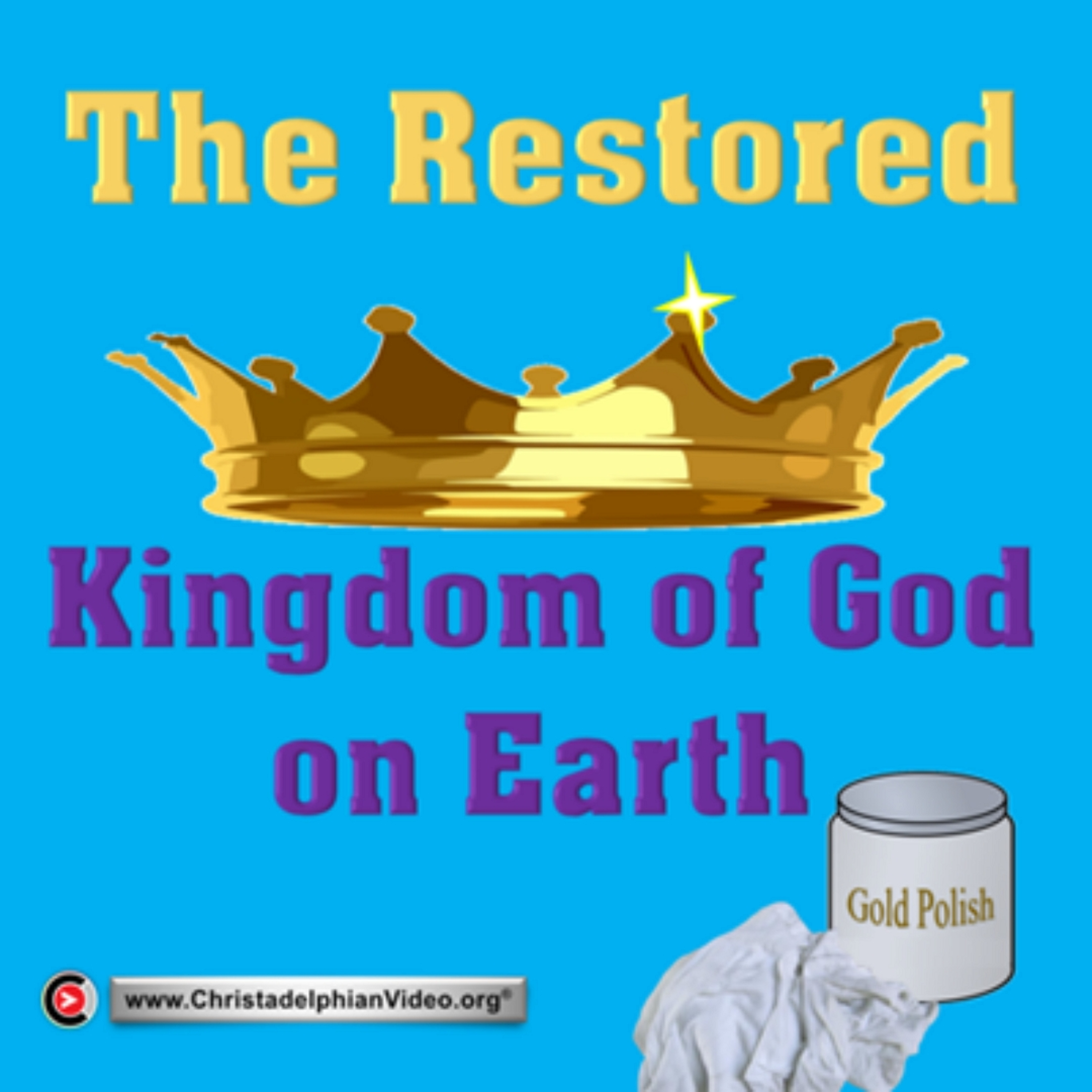 The Restored Kingdom Of God On Earth! (Luke Foley)
