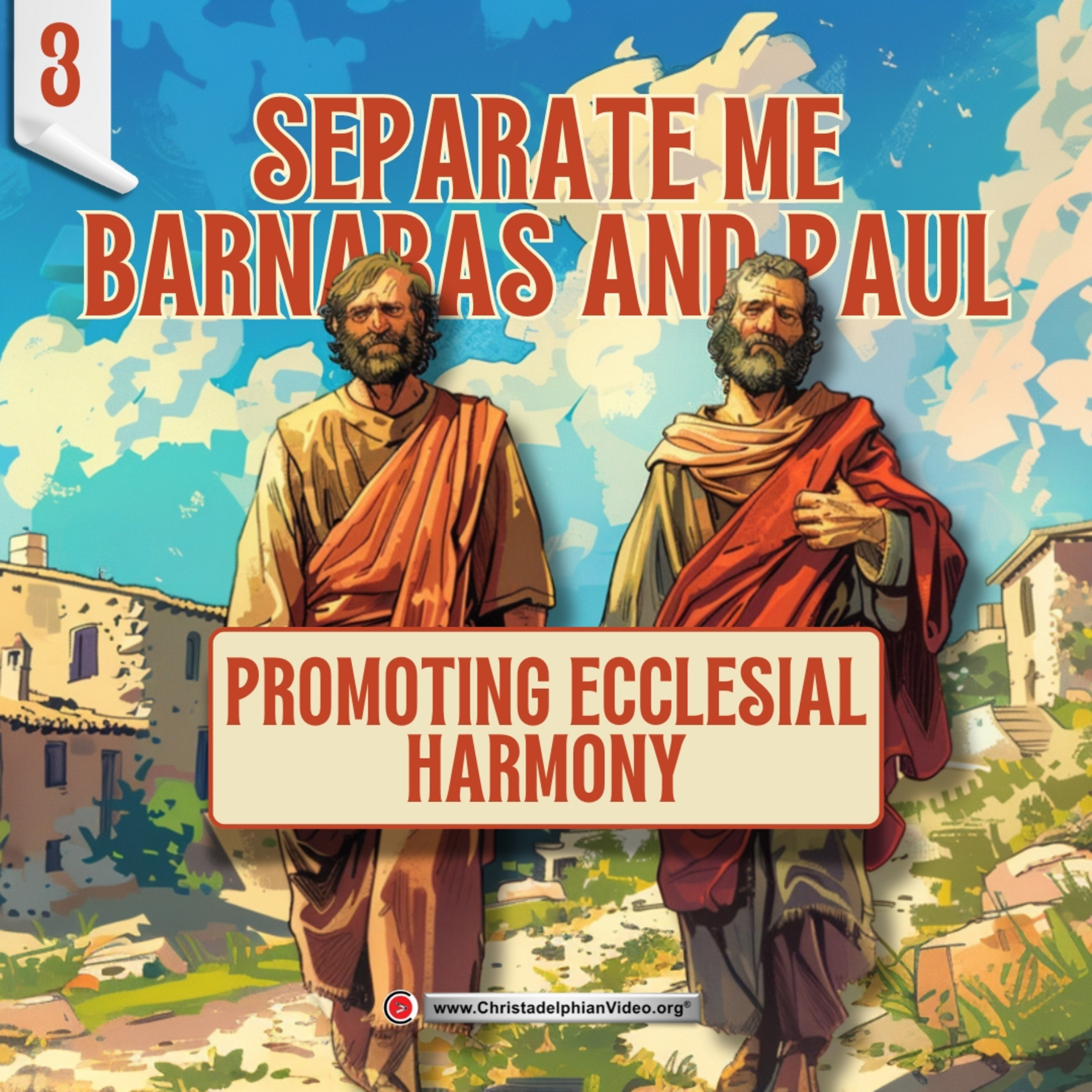 Separate Me Barnabas and Paul #3 'Promoting Ecclesial Harmony'