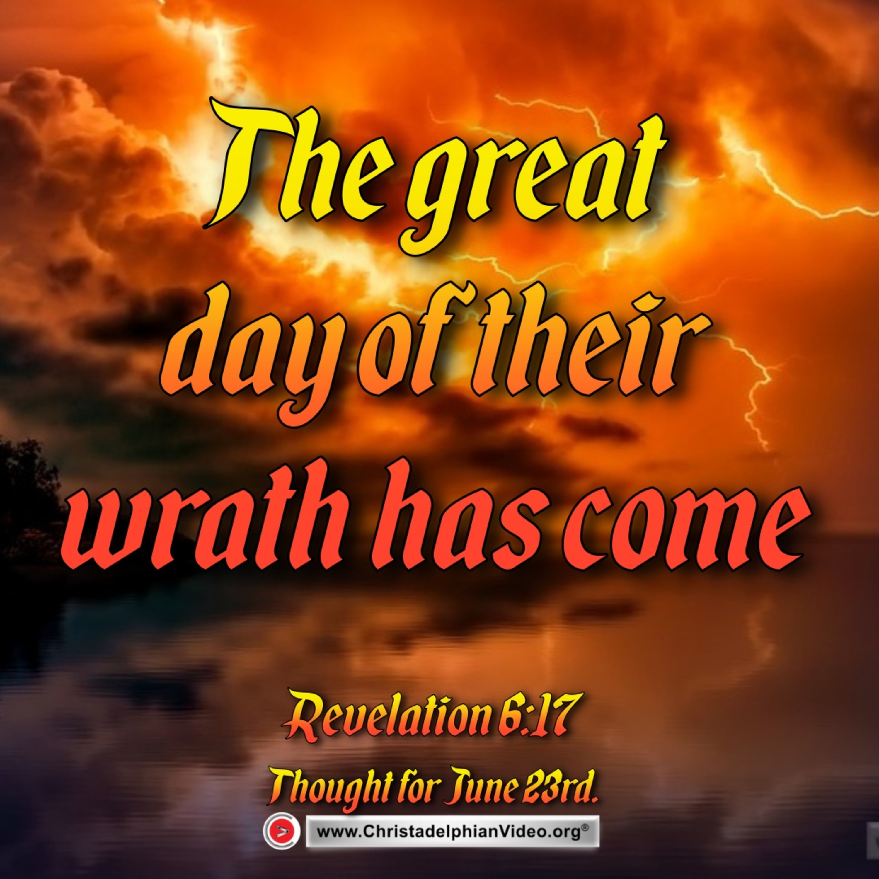 Thought for June 23rd. “THE GREAT DAY OF THEIR WRATH HAS COME”