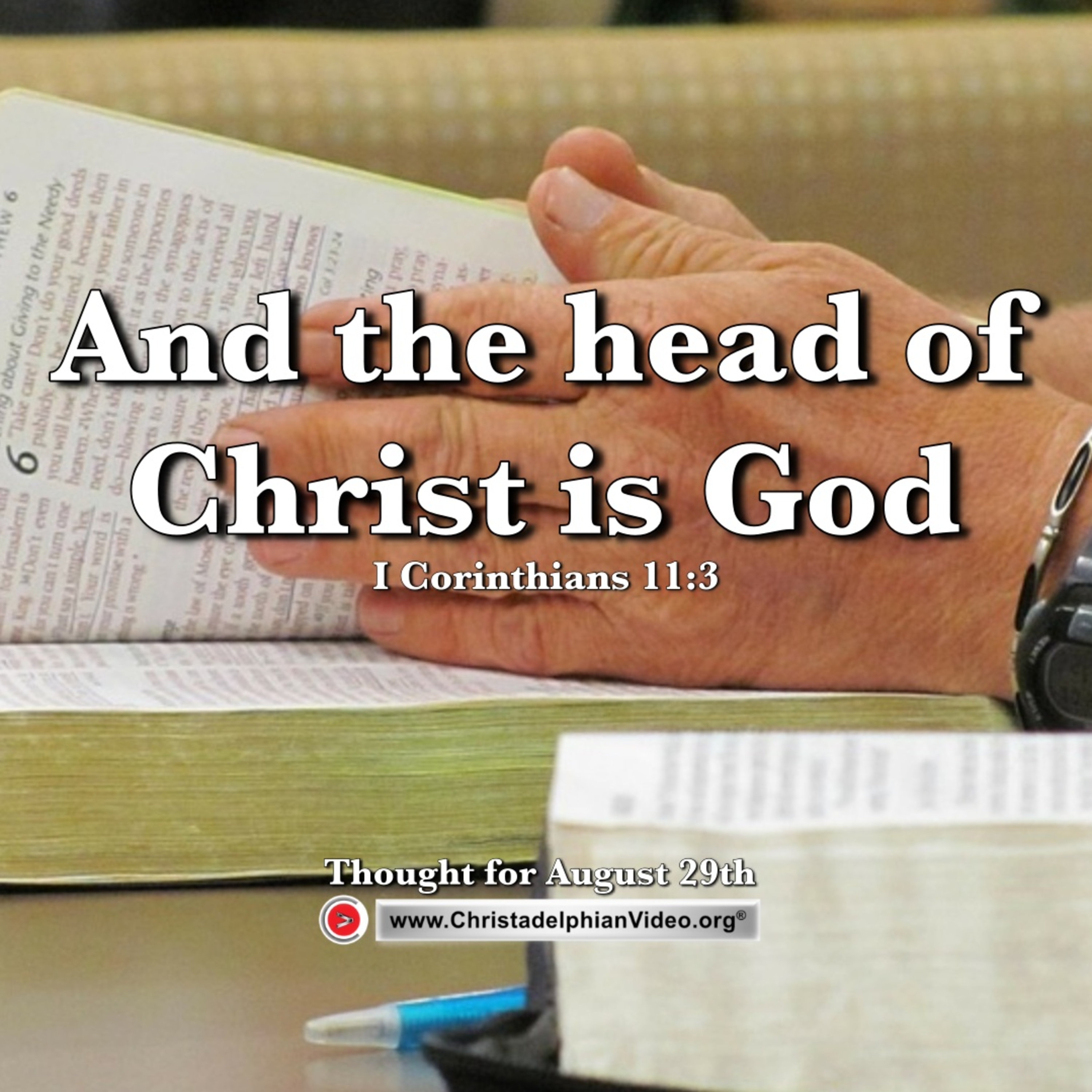 Thought for August 29th. “THE HEAD OF CHRIST IS GOD”
