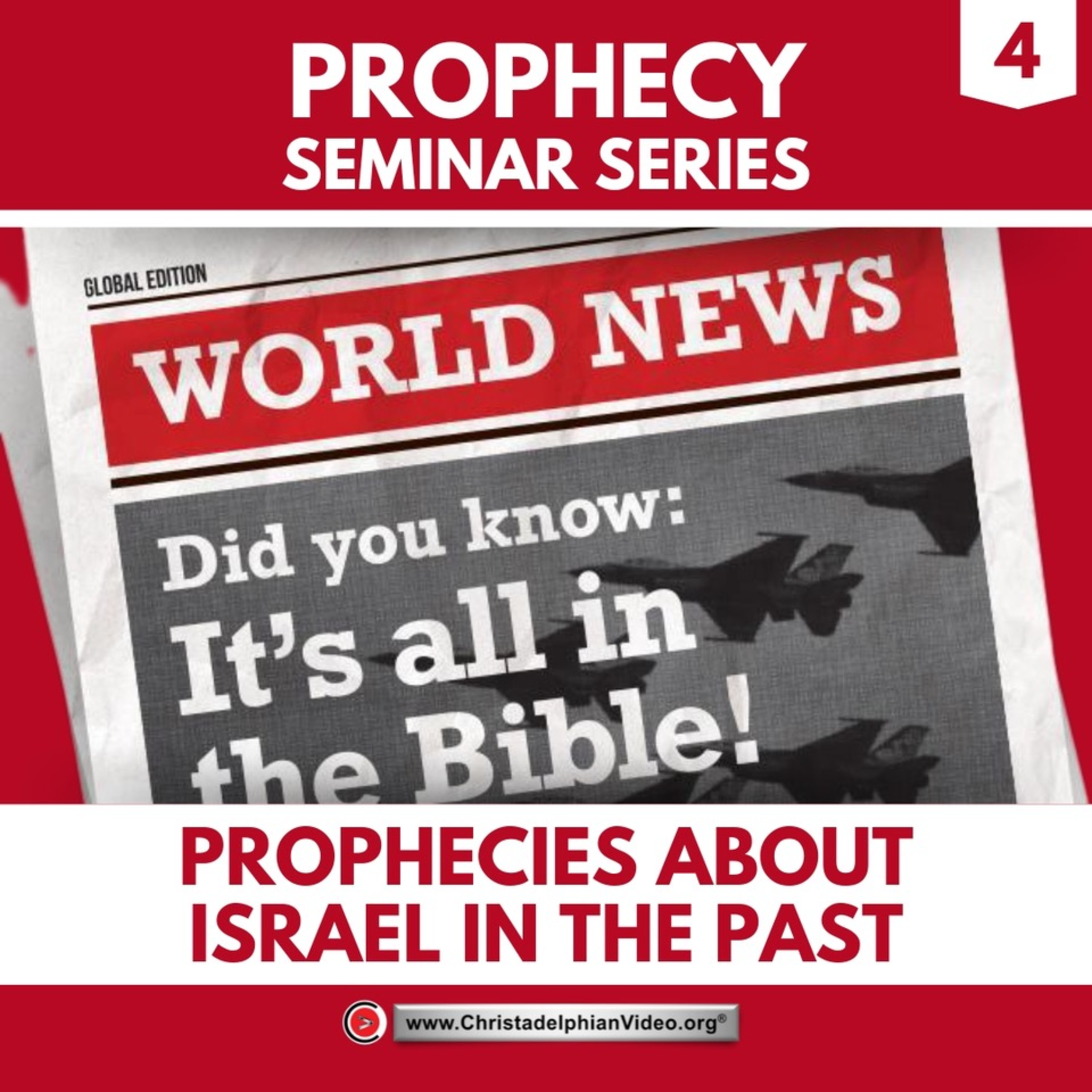The Bible Prophecy Seminar: #4 'Prophecies about Israel in the Past'