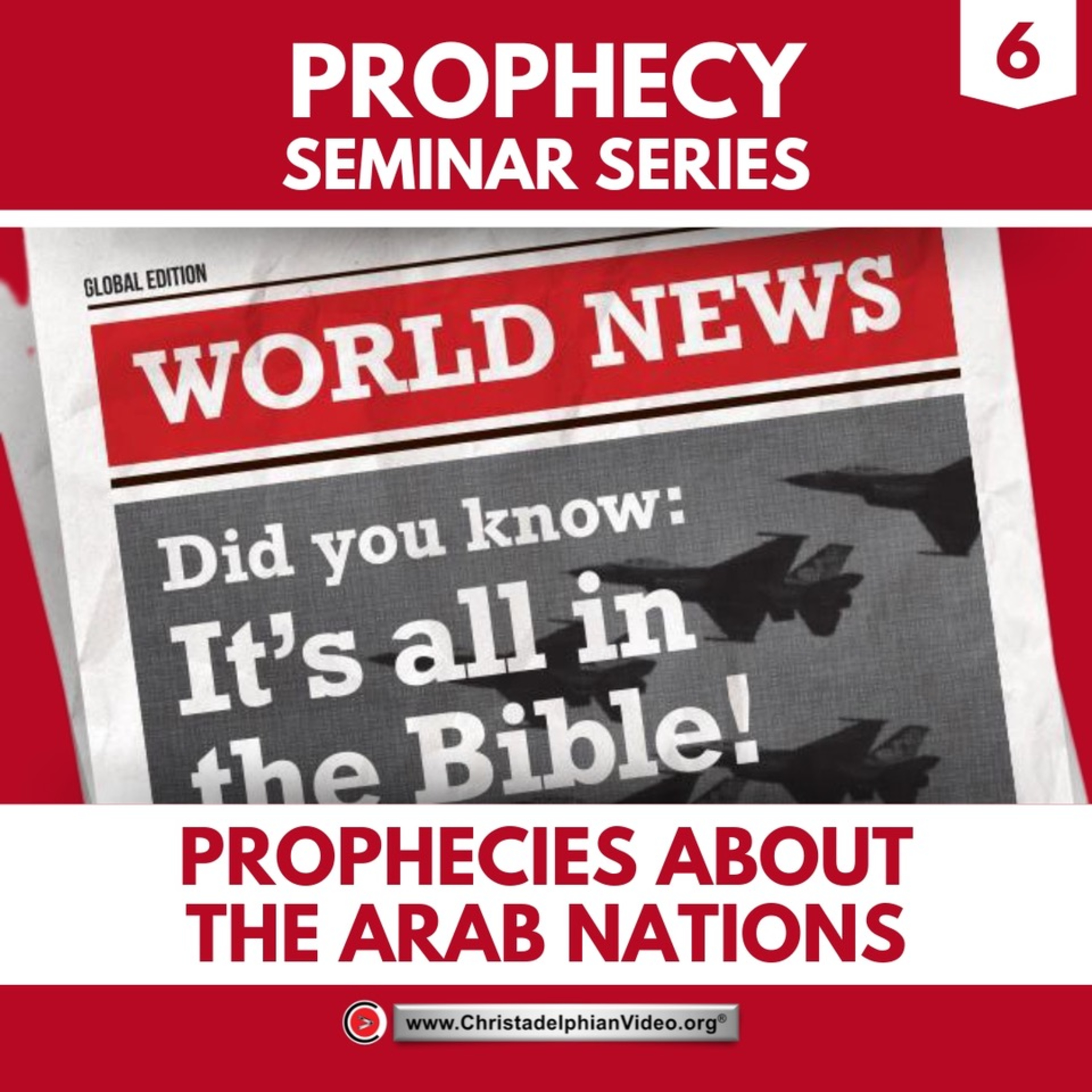 The Bible Prophecy Seminar: #6 'Prophecies about The Arab Nations'