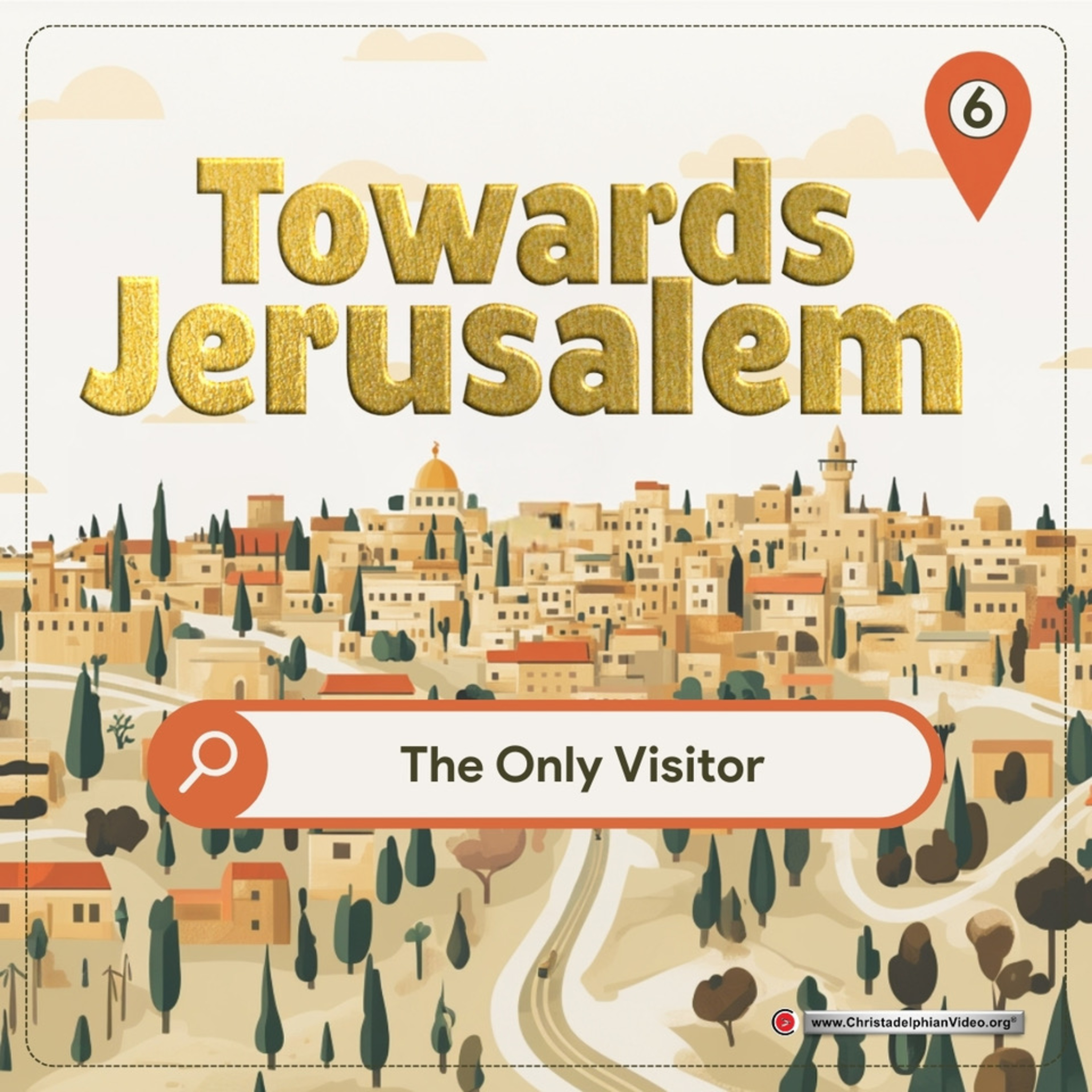 Toward Jerusalem #6 The Only Visitor with Jason Robinson