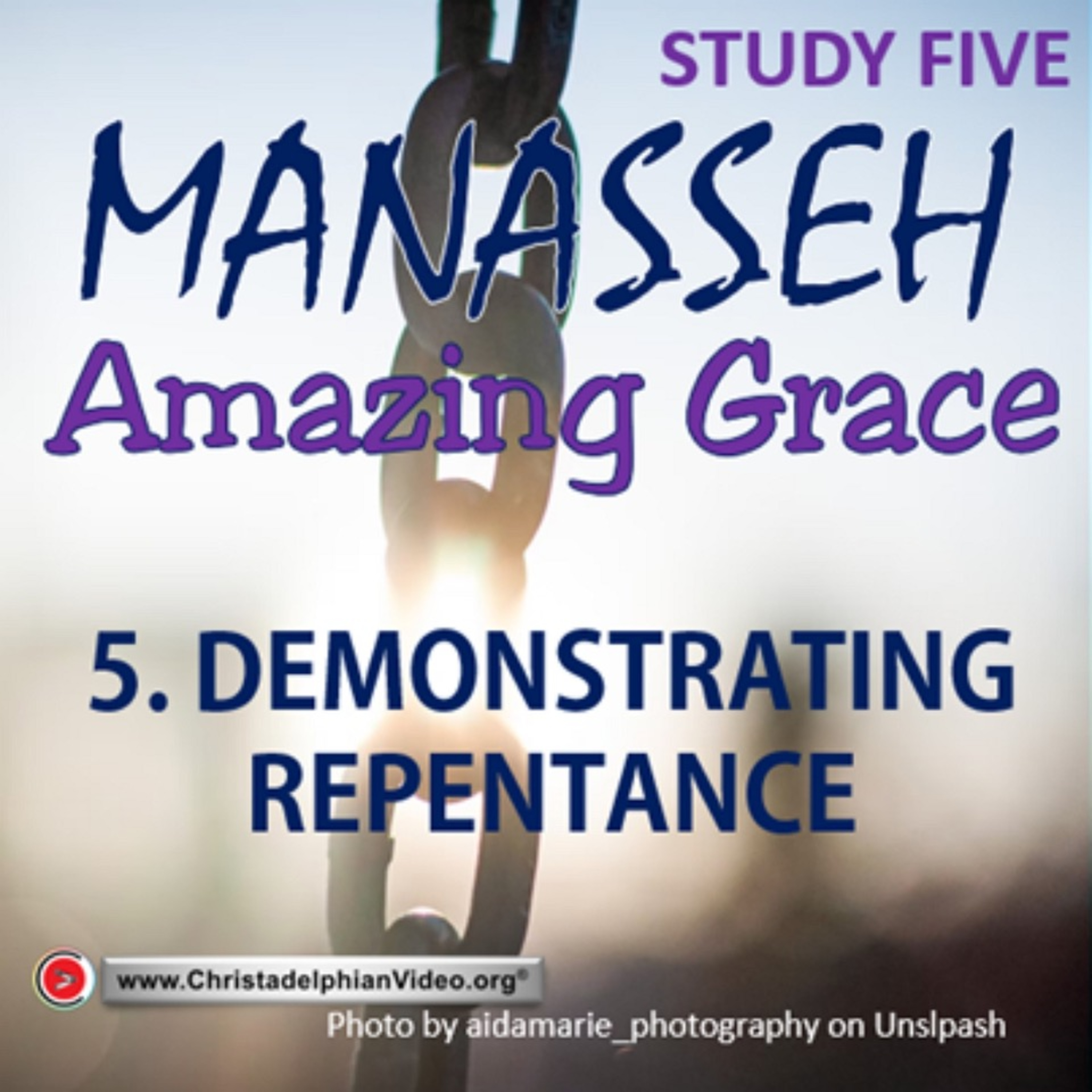 Manasseh: Amazing grace #5 'Demonstrating Repentance' with Jason Hensley episode artwork