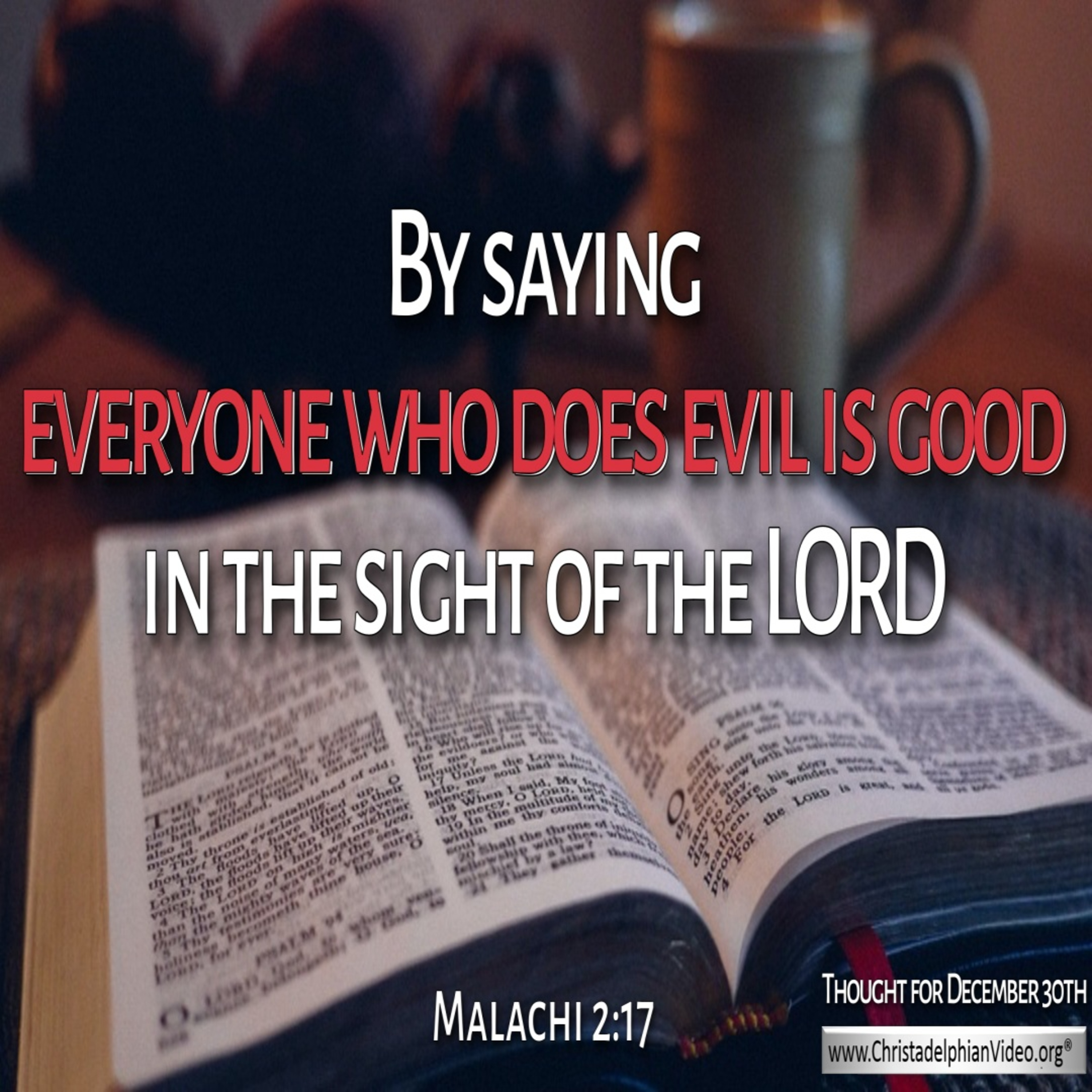 Thought for December 30th. “EVERYONE WHO DOES EVIL IS GOOD ,,,:”  episode artwork
