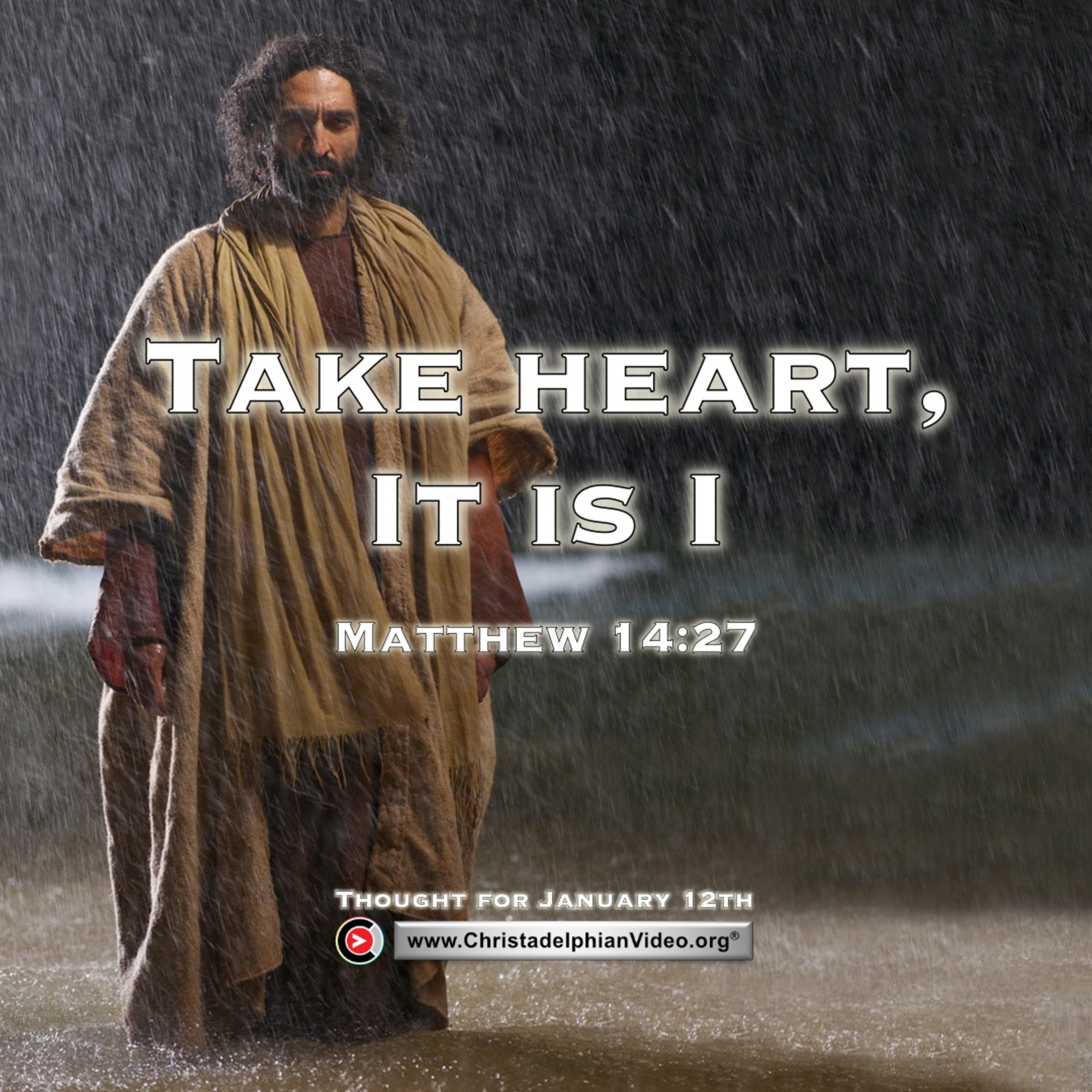 Thought for January 12th. “TAKE HEART, IT IS I” episode artwork