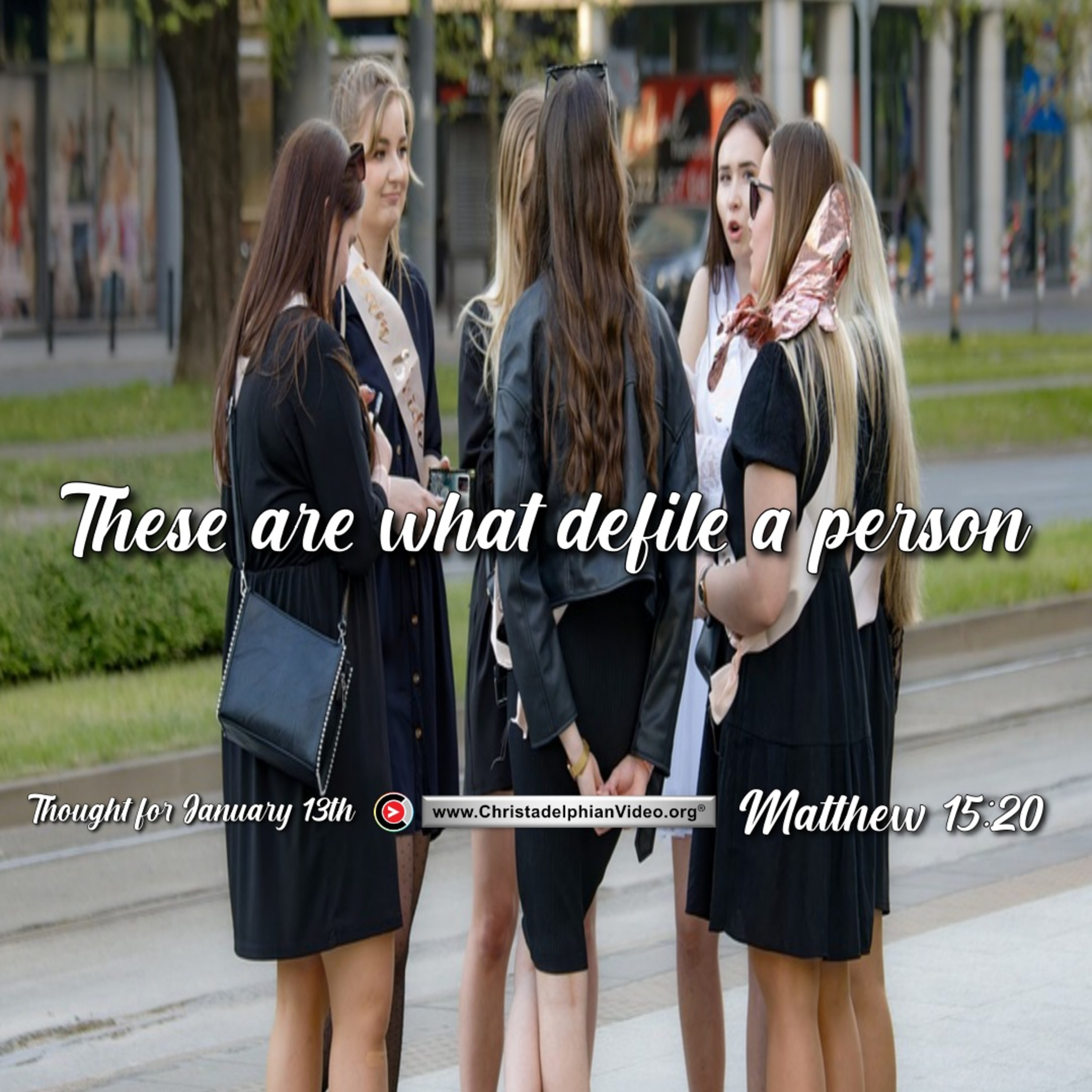 Thought for January 13th. “ WHAT …DEFILES A PERSON” episode artwork
