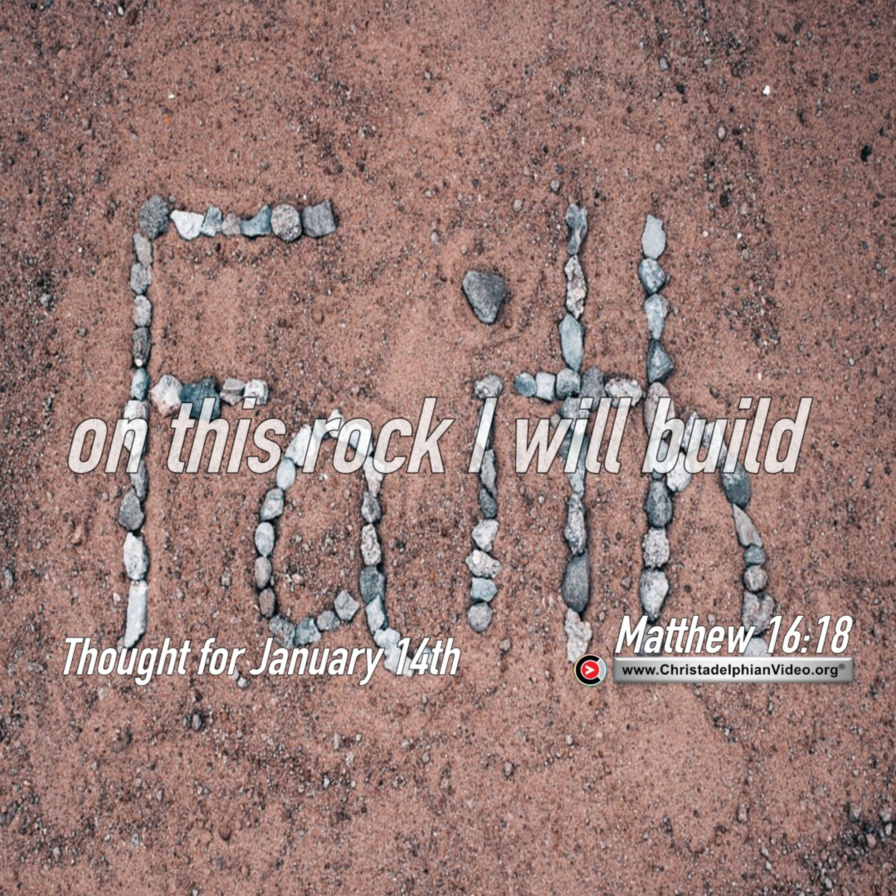Thought for January 14th. “ON THIS ROCK I WILL BUILD …” episode artwork