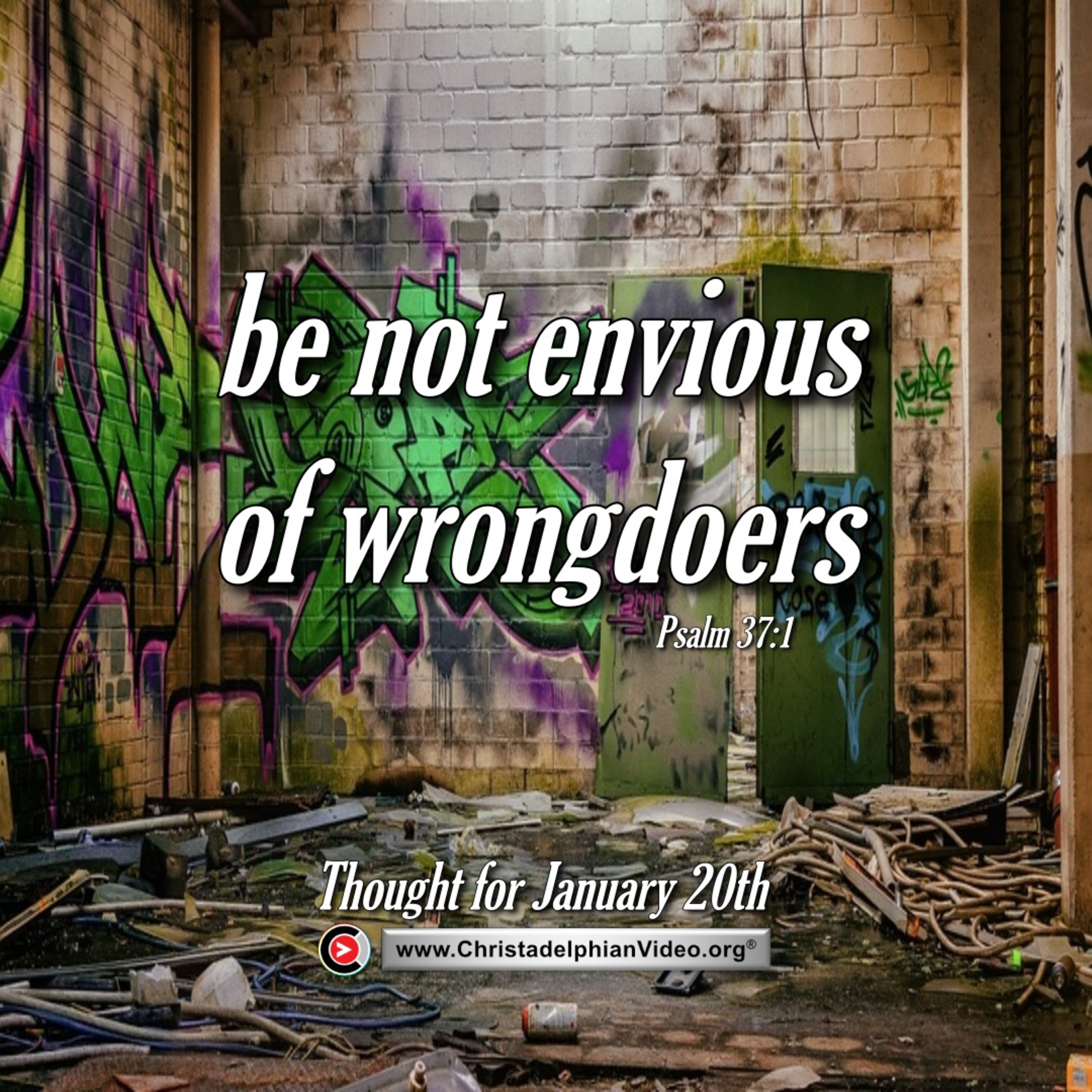 Thought for January 20th. “BE NOT ENVIOUS OF EVILDORERS …”  episode artwork