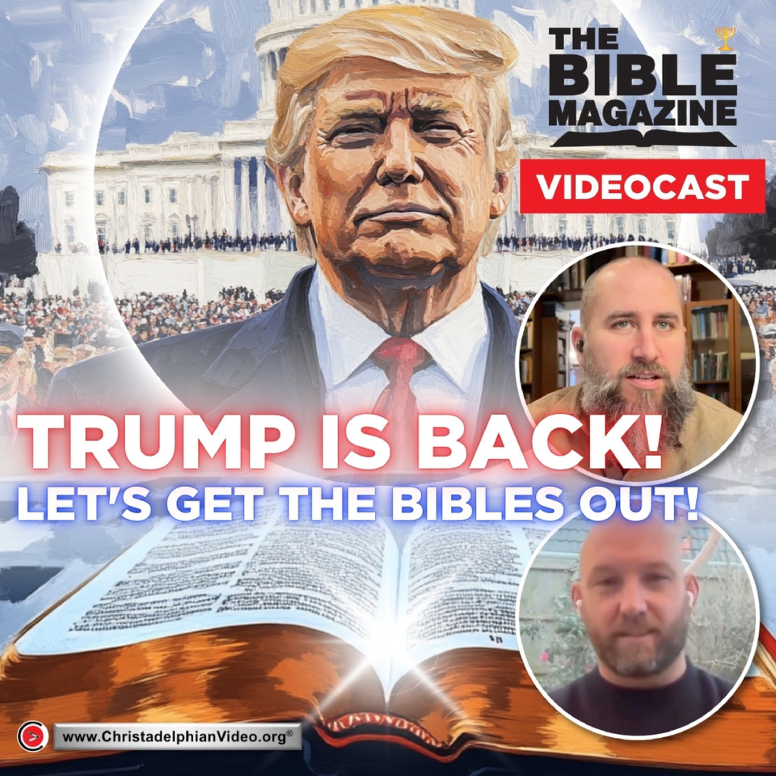 TRUMP IS BACK! Let's get the Bibles out! A videocast Discussion by Bible Students John and Paul episode artwork