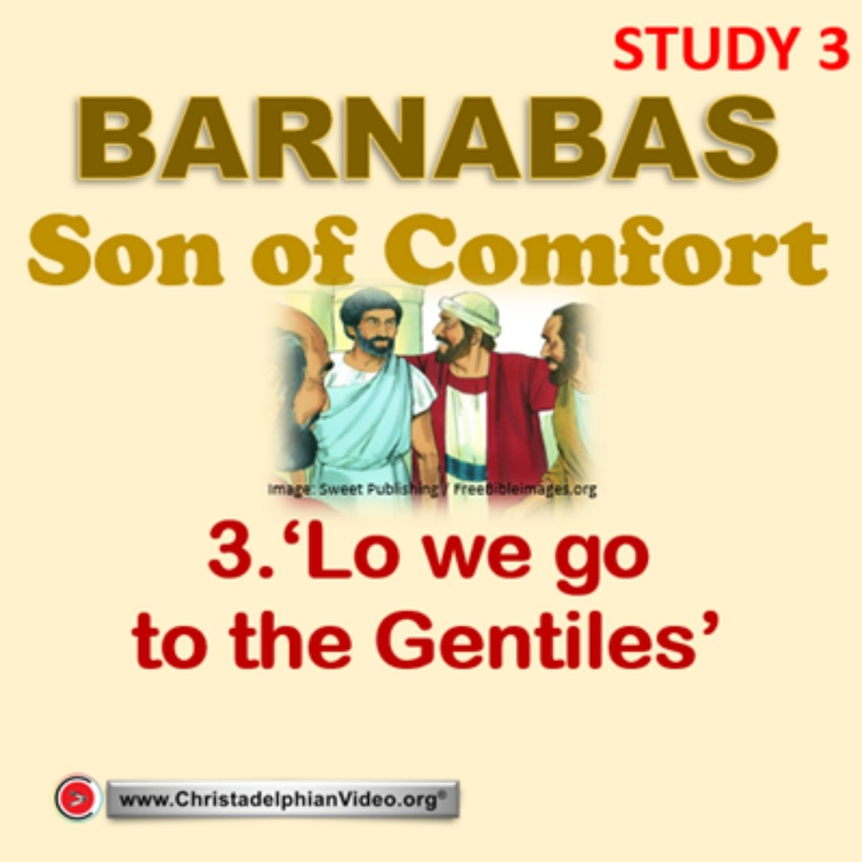 Barnabas: Son of Comfort #3 'Lo We Go To The Gentiles' episode artwork