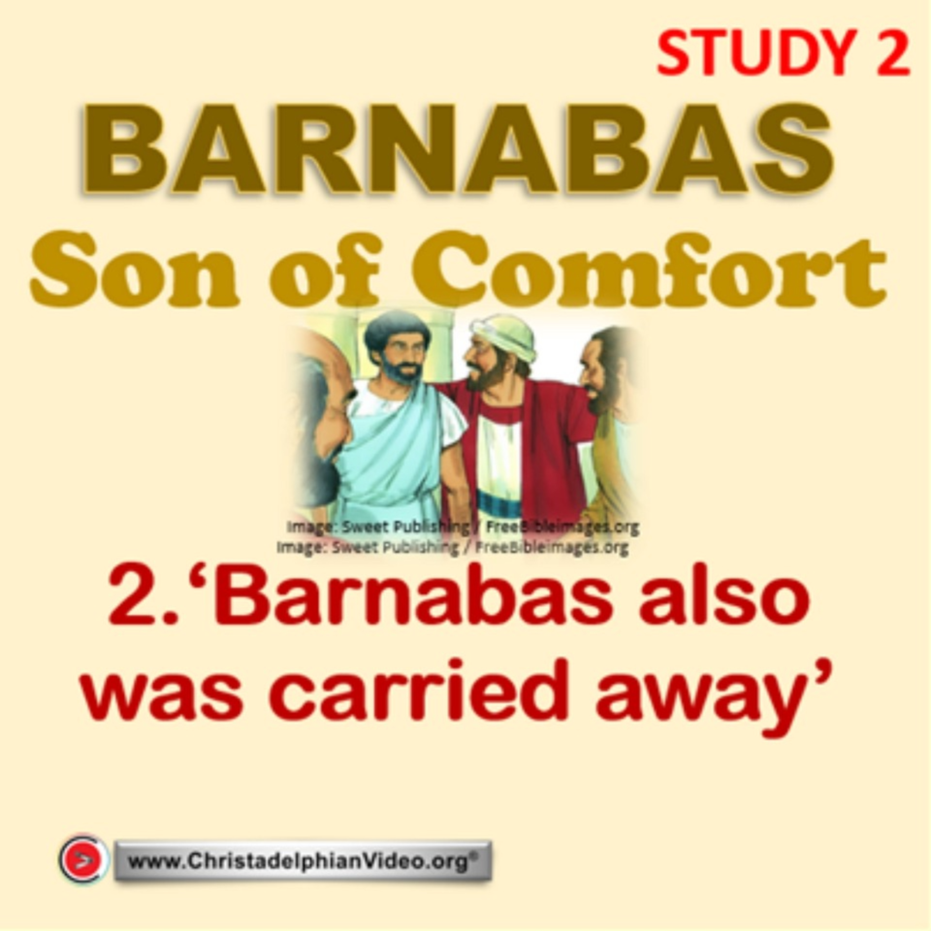 Barnabas: Son of Comfort #2 'With purpose of heart cleave to the Lord' episode artwork
