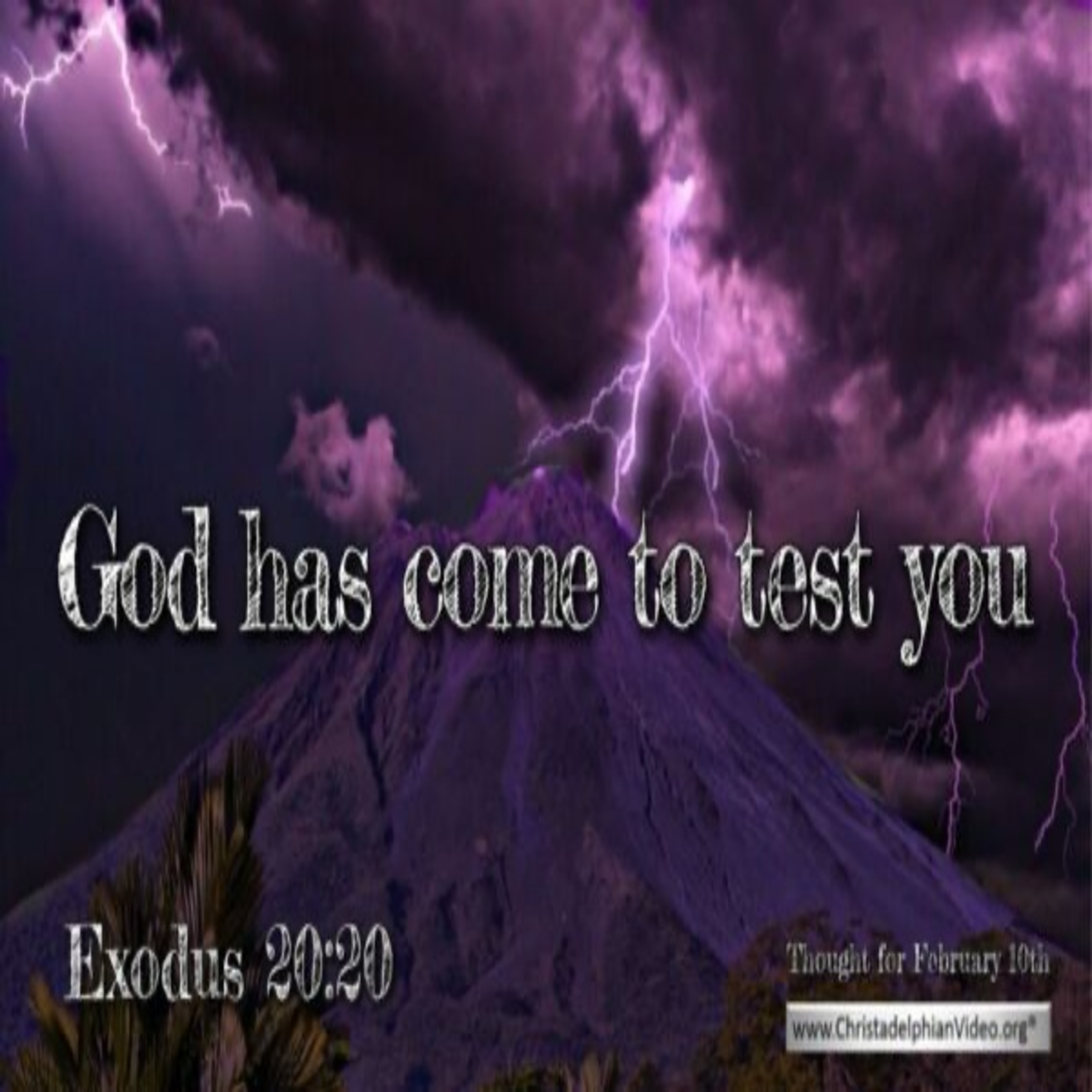 Thought for February 10th. “GOD HAS COME TO TEST YOU, THAT …”  episode artwork