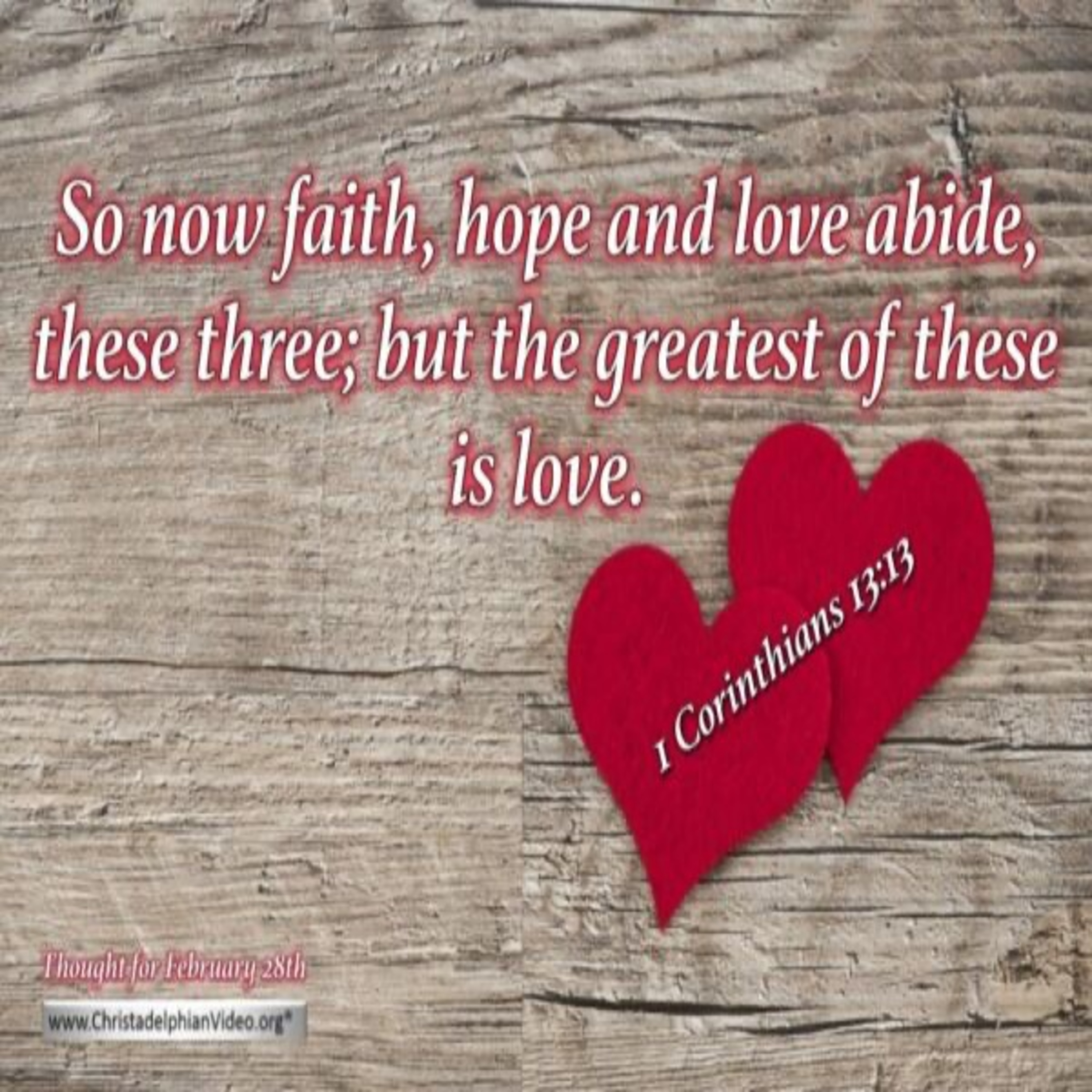 Thought for February 28th. “SO NOW FAITH, HOPE AND LOVE ABIDE” episode artwork
