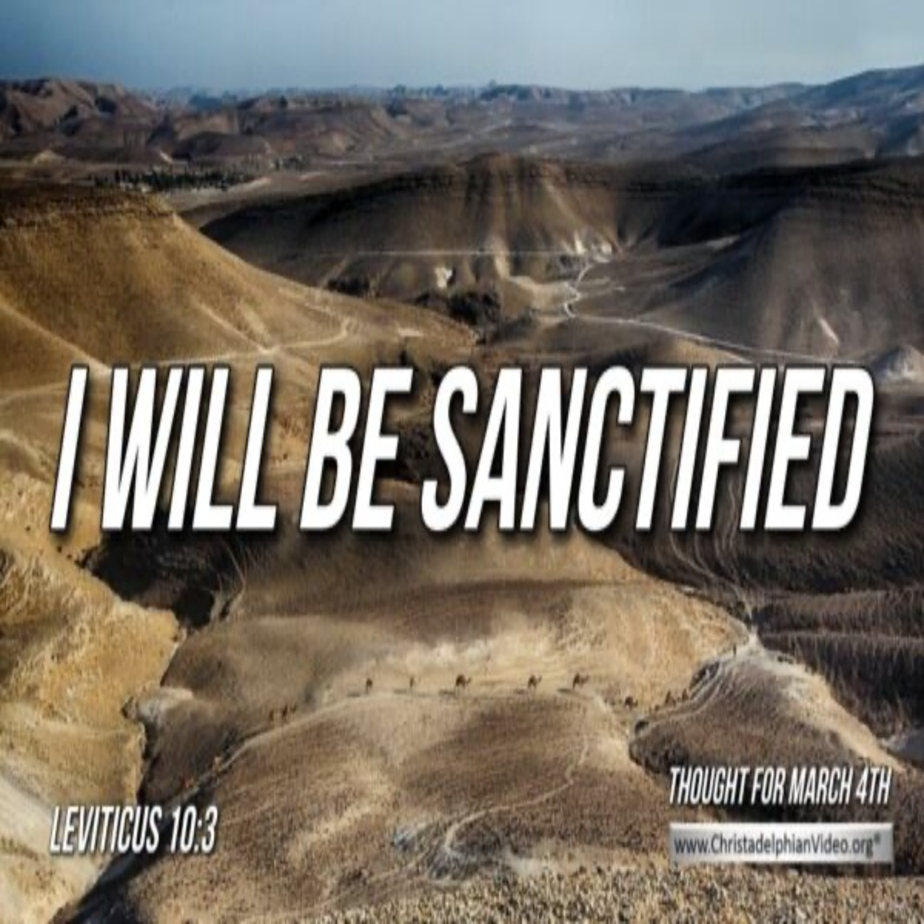 Thought for March 4th. “I WILL BE SANCTIFIED.” episode artwork
