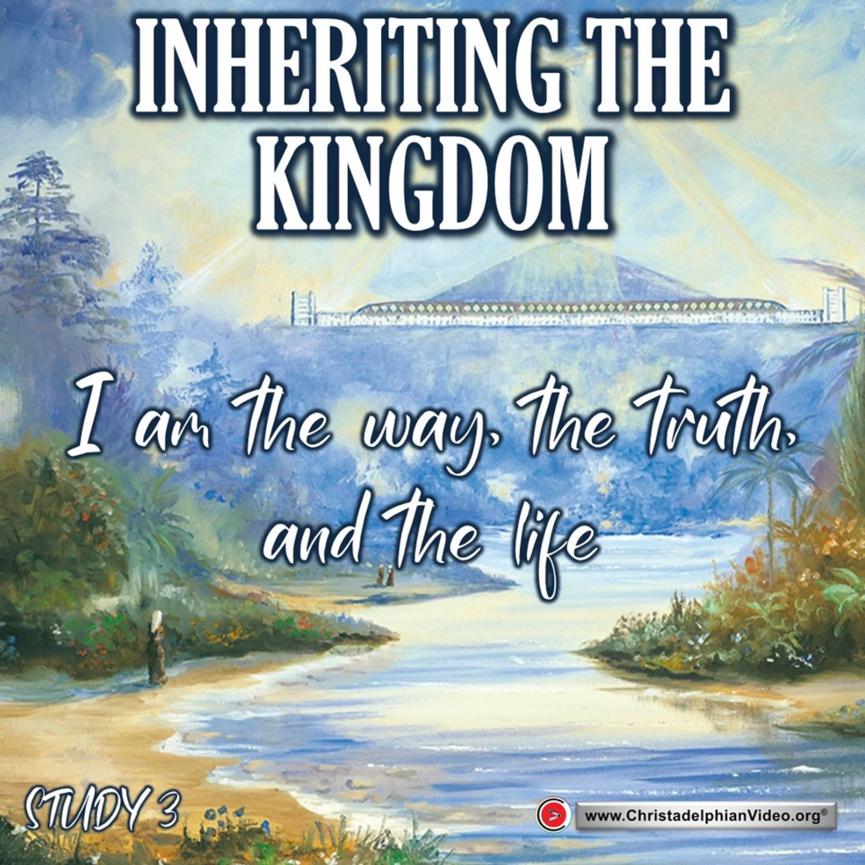 Inheriting the Kingdom #3 ''I am the way, the truth, and the life episode artwork