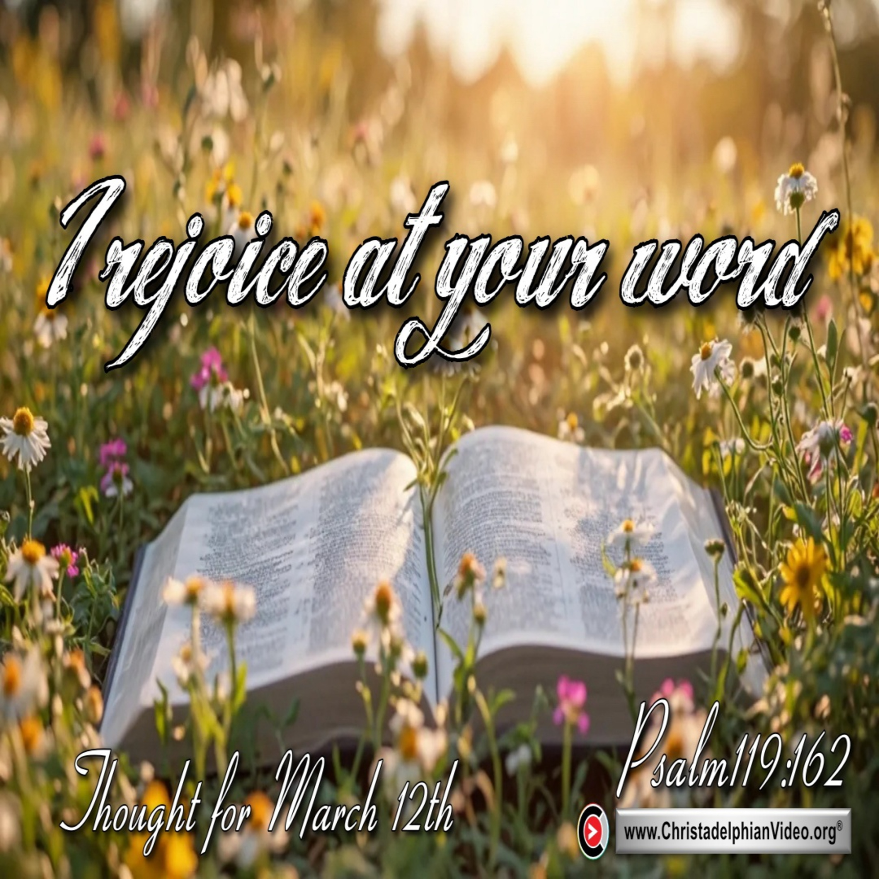 Thought for March 12th. “I REJOICE AT YOUR WORD”