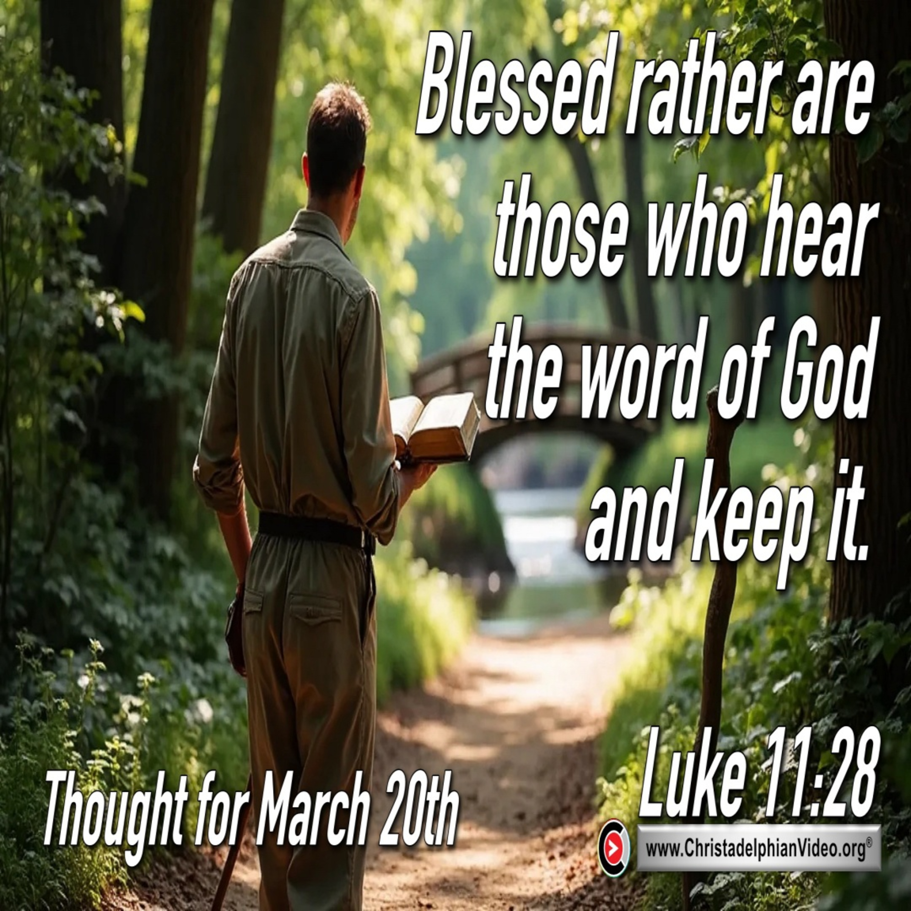 Thought for March 20th. “BLESSED RATHER ARE THOSE WHO …”