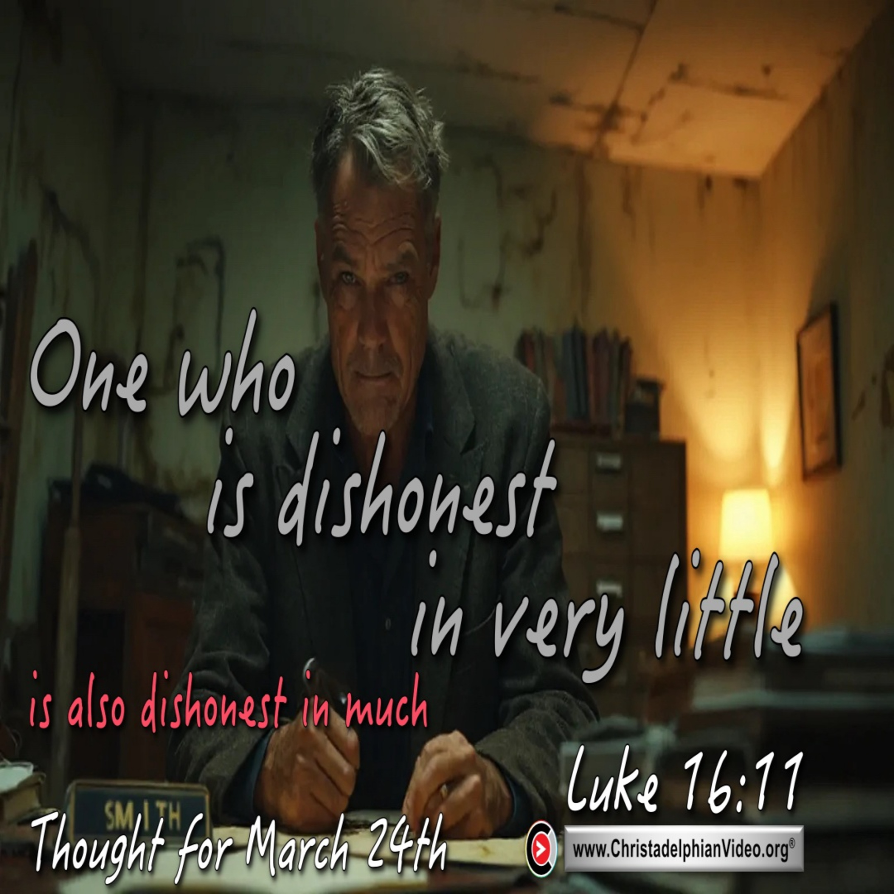 Daily Readings & Thought for the Day for March 24th. “ONE WHO IS DISHONEST IN VERY LITTLE” episode artwork