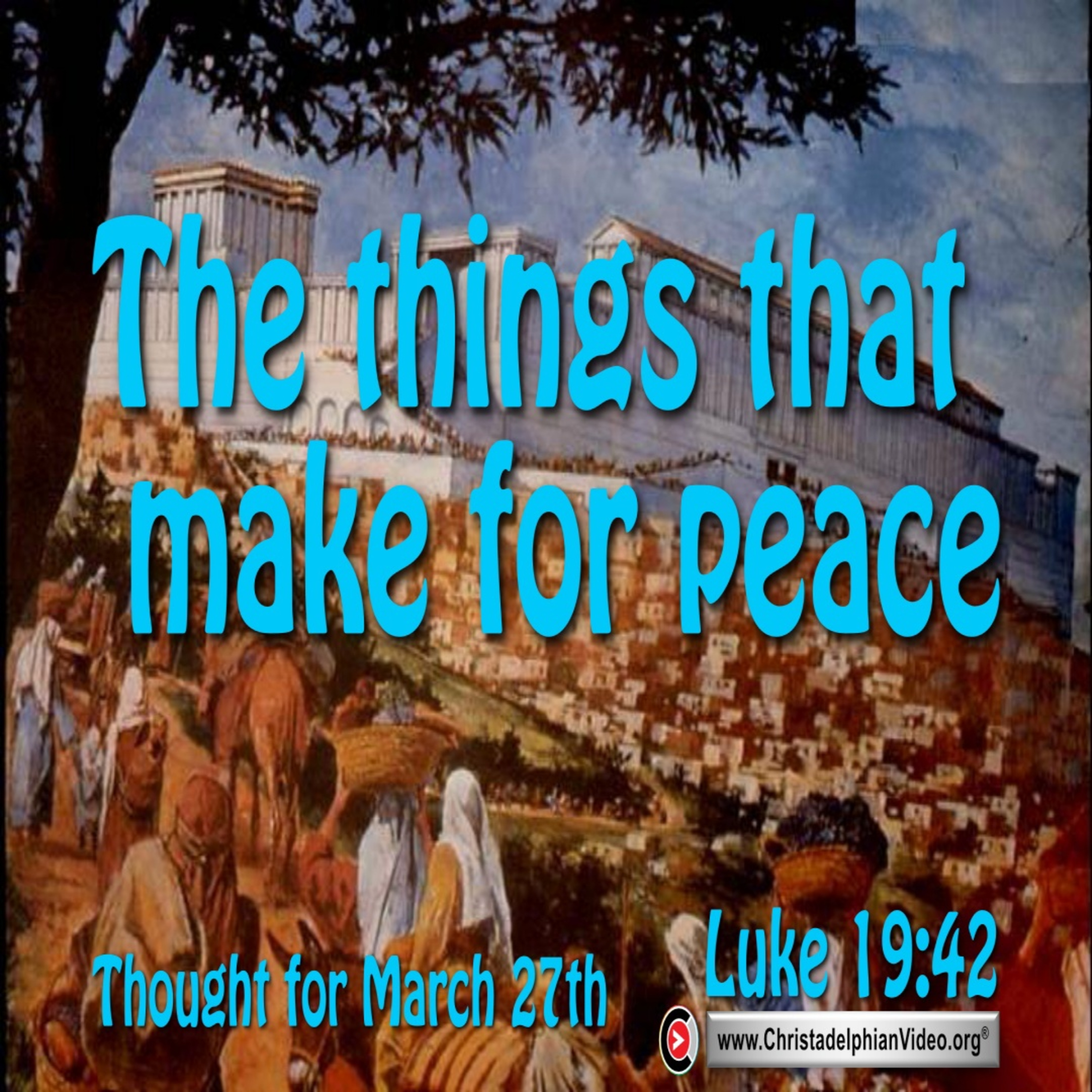 Daily Readings & Thought for March 27th. “THE THINGS THAT MAKE FOR PEACE” episode artwork