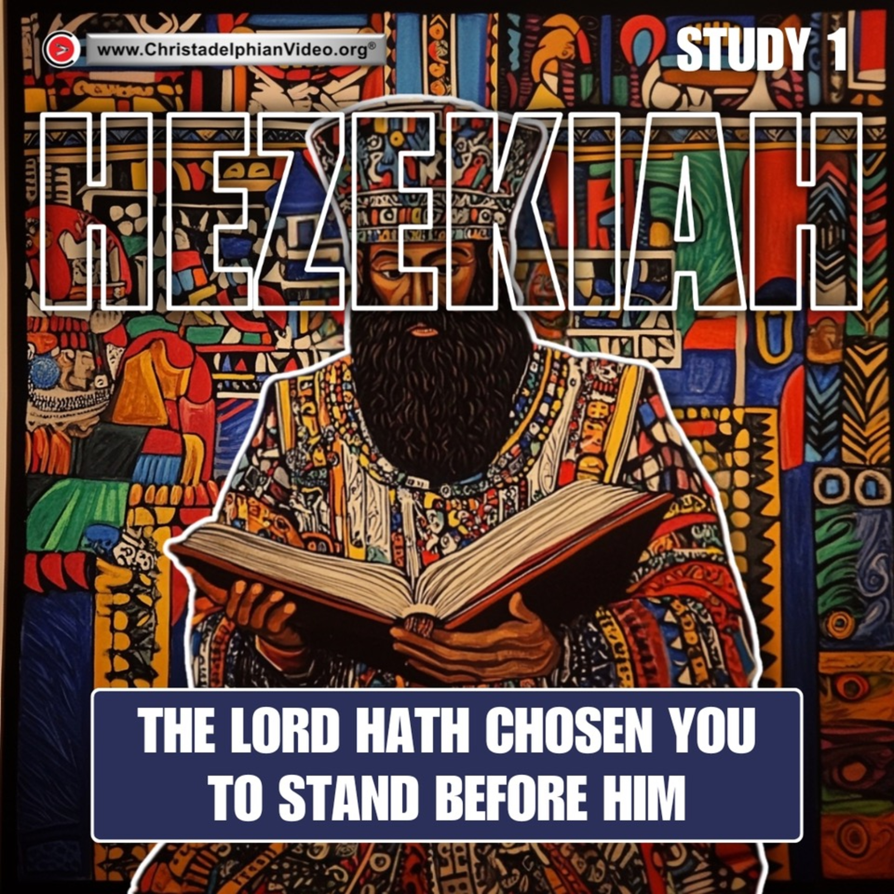 Hezekiah #1 'The LORD hath chosen you to stand before him.' with Pete Owen episode artwork