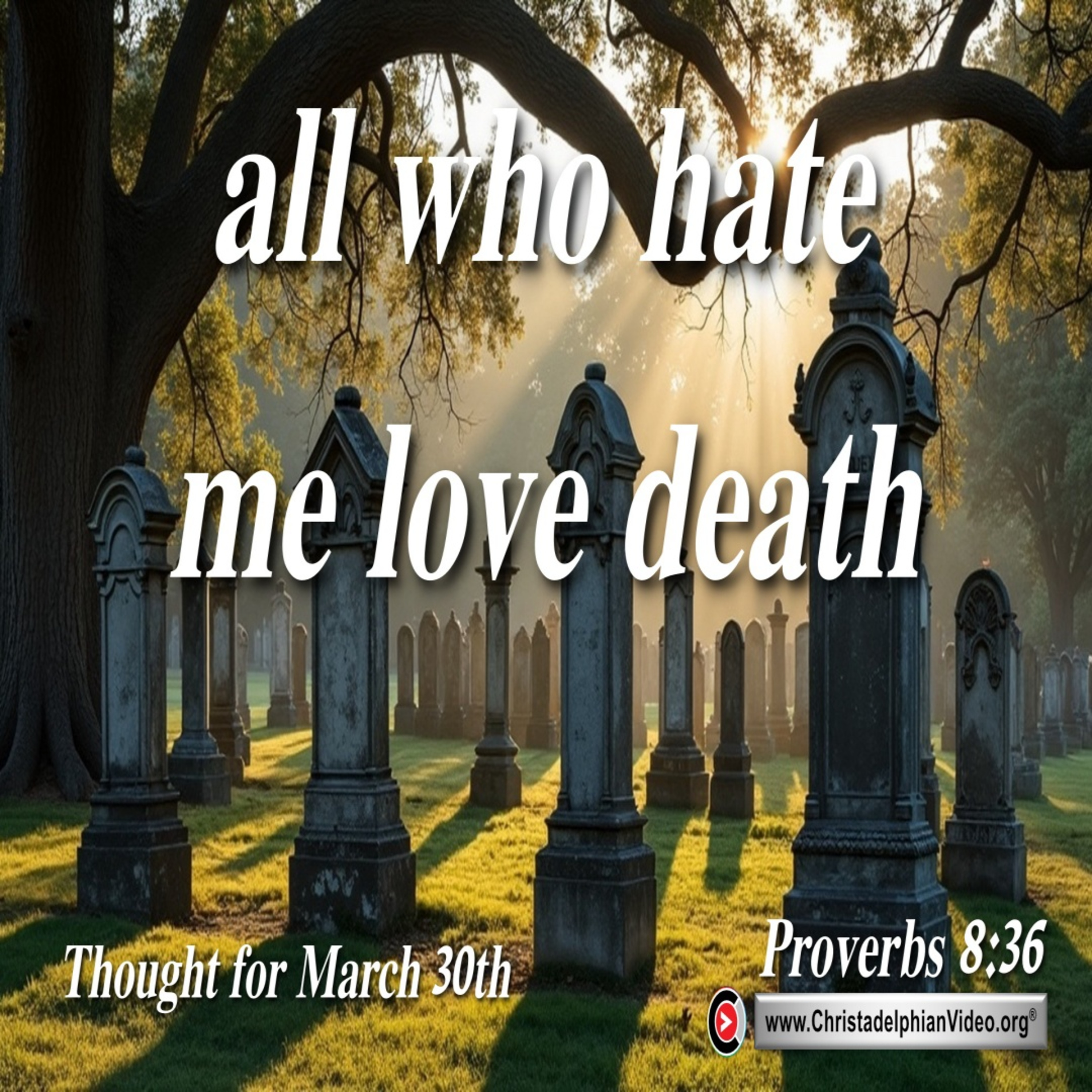 Daily Readings & Thought for March 30th. “ALL WHO HATE ME LOVE DEATH” episode artwork