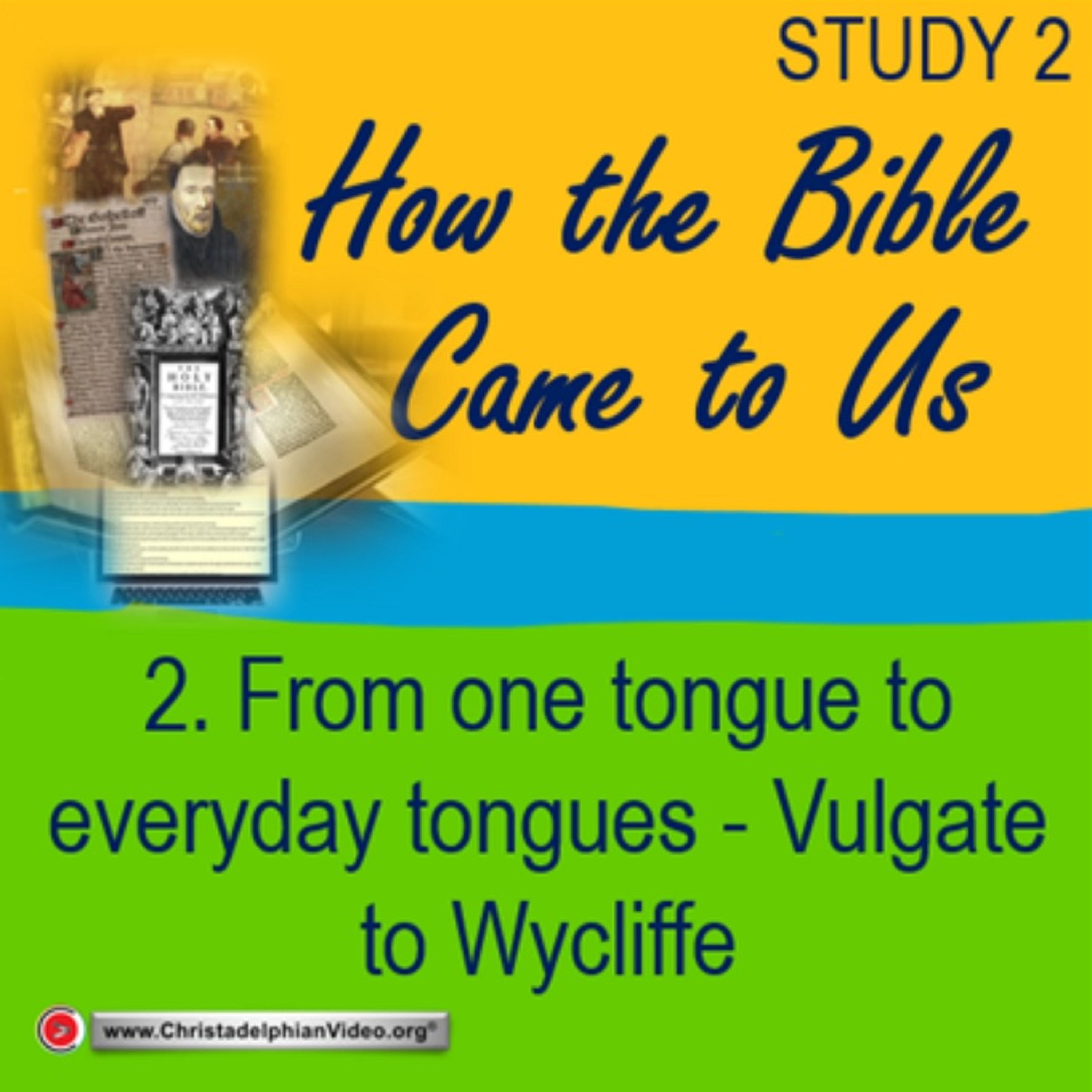 How the bible came to us: #2 'From one tongue to everyday tongues Vulgate to Wycliffe | with Peter Banyard episode artwork