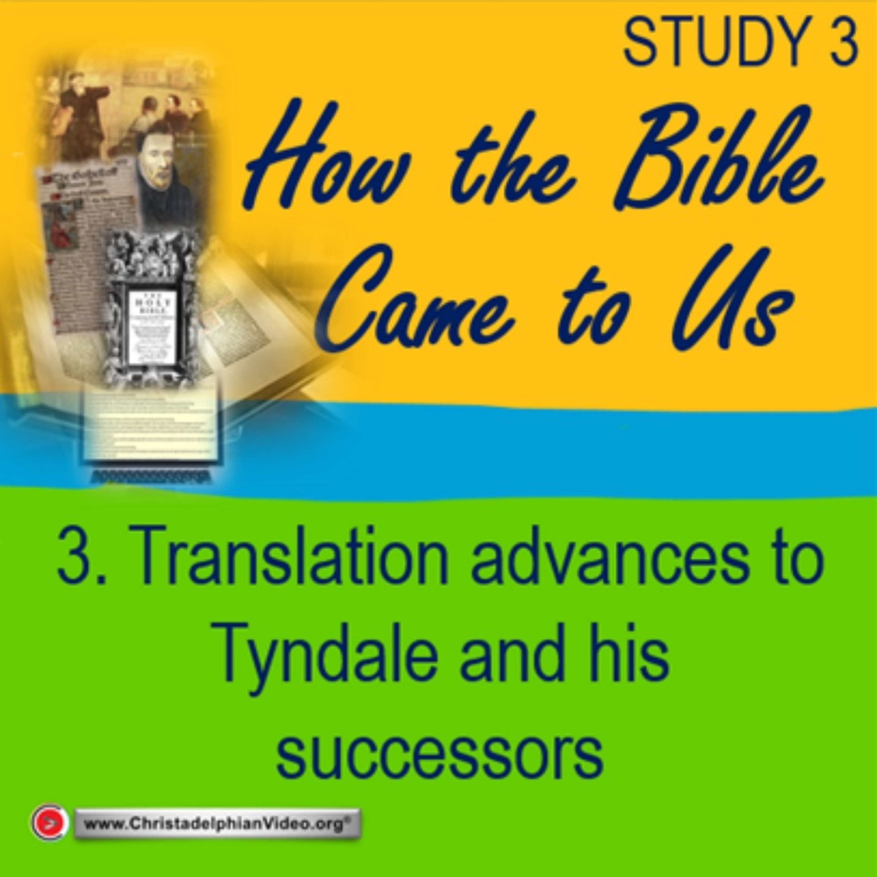 How the Bible came to us: #3 Translation advances to Tyndale and his successors with peter Banyard episode artwork