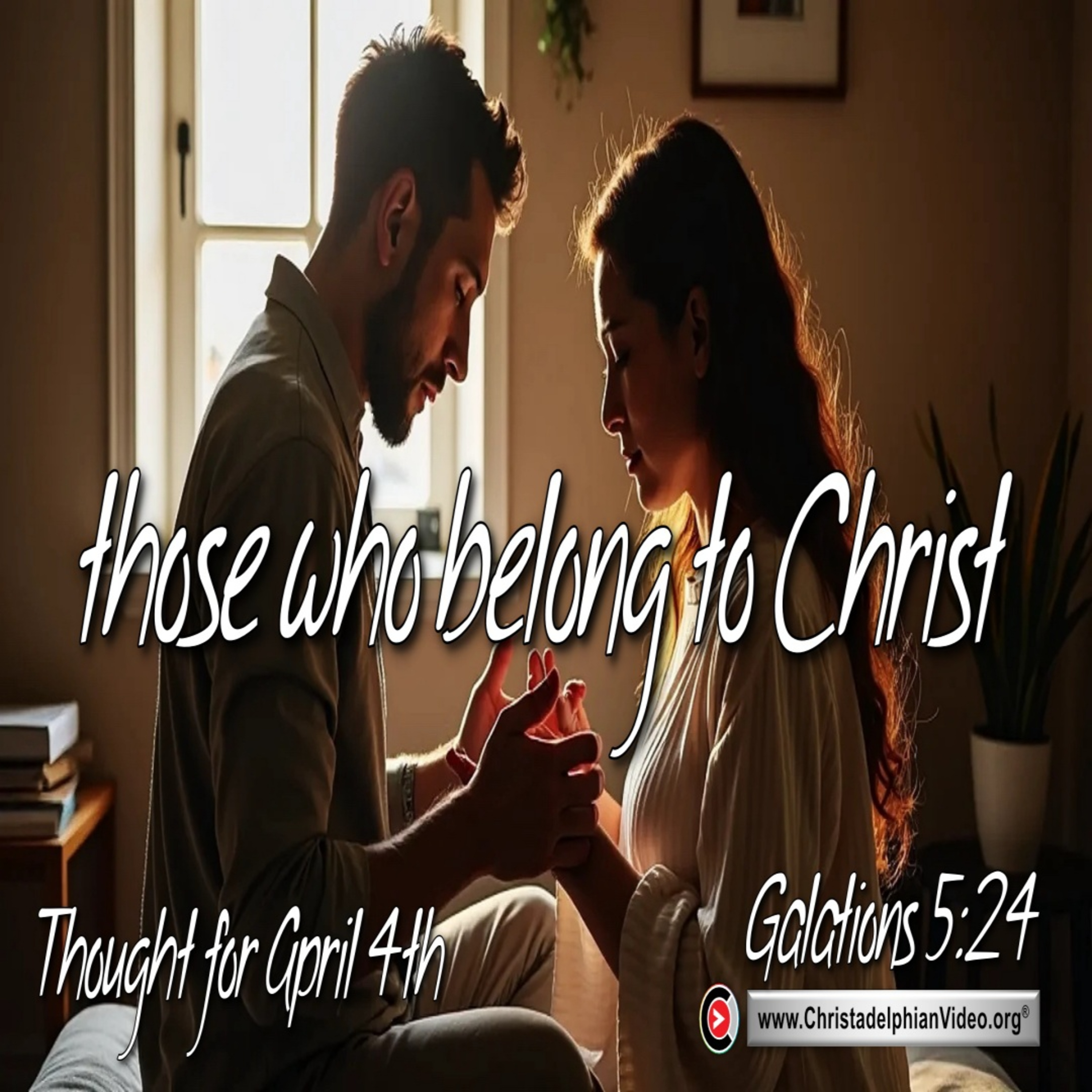 Daily Readings & Thought for April 4th. “THOSE WHO BELONG TO CHRIST HAVE …” episode artwork