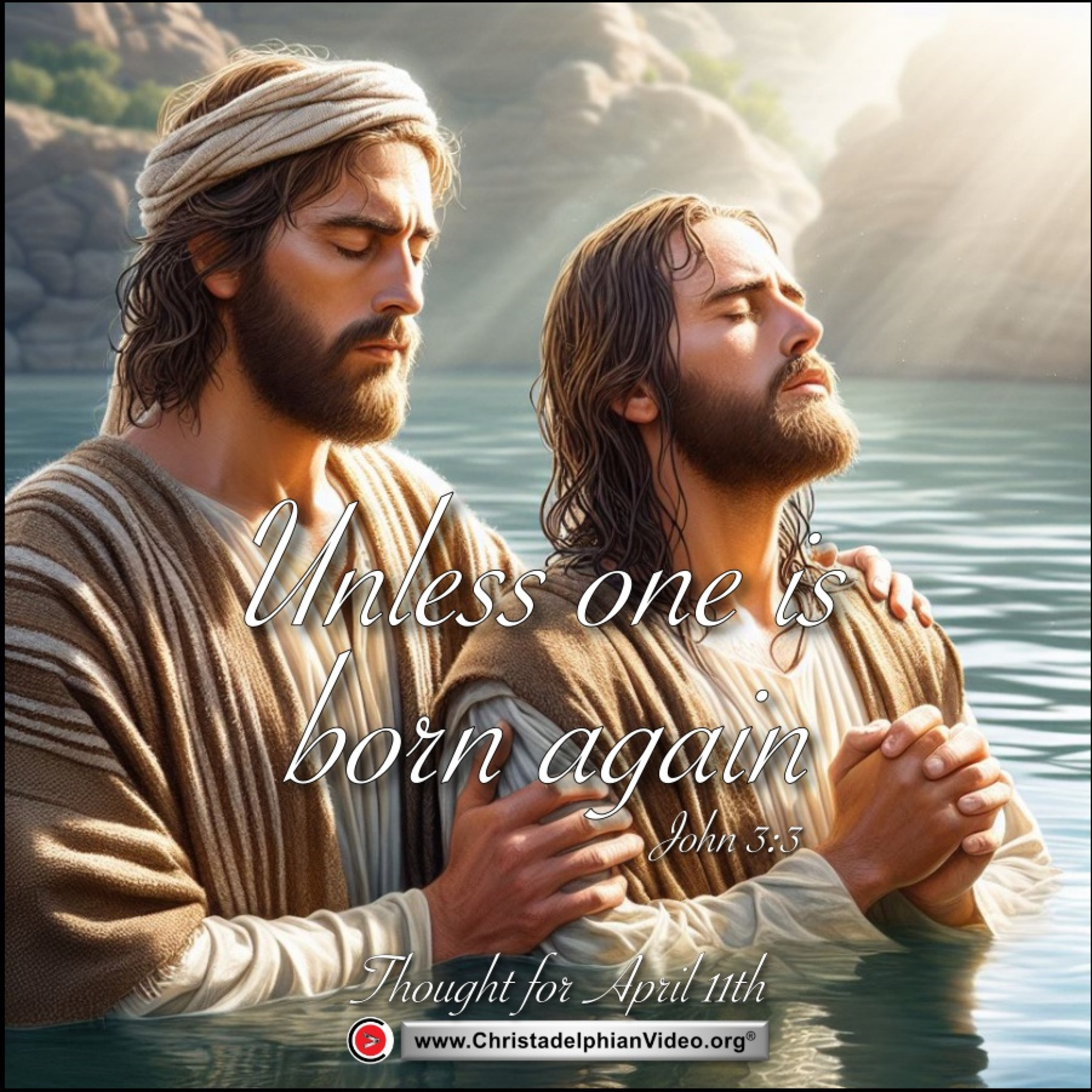 Daily Readings & Thought for April 11th. “UNLESS ONE IS BORN AGAIN” episode artwork