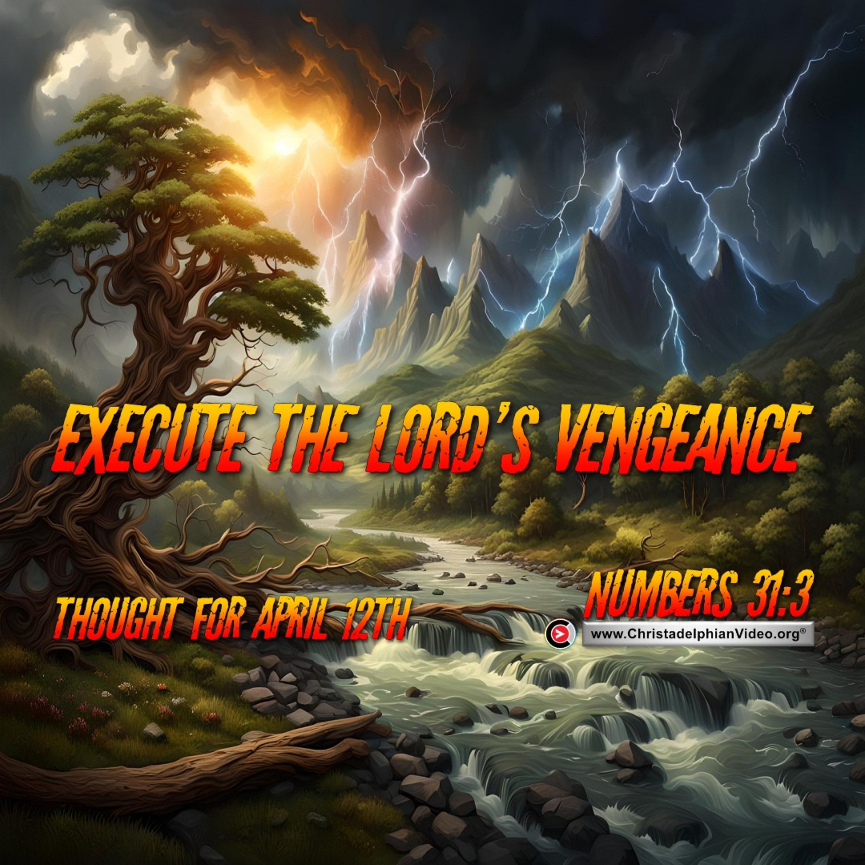 Daily Readings & Thought for April 12th. “EXECUTE THE LORD’S VENGEANCE” episode artwork