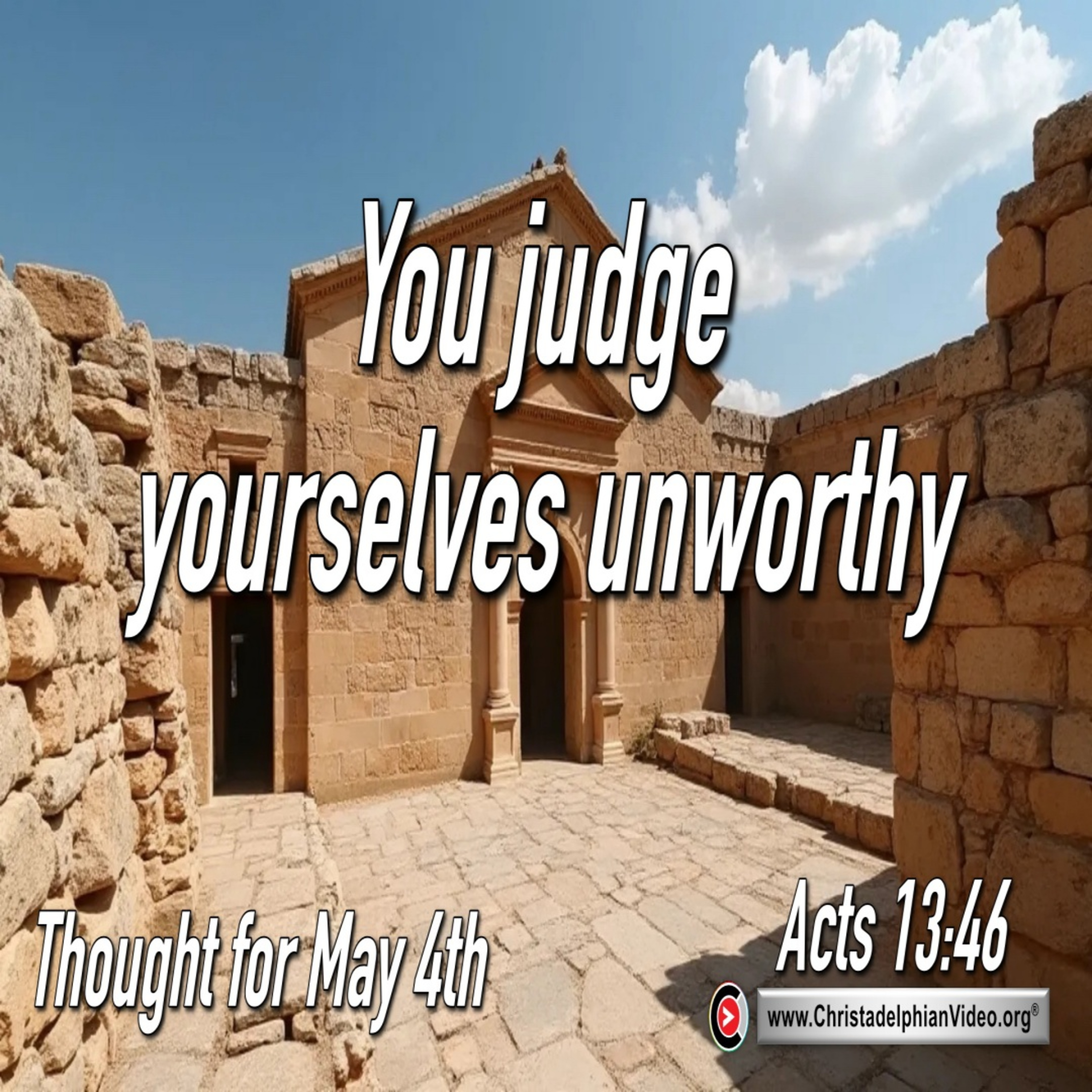 Daily Readings & Thought for May 4th. “… JUDGE YOURSELVES UNWORTHY” episode artwork