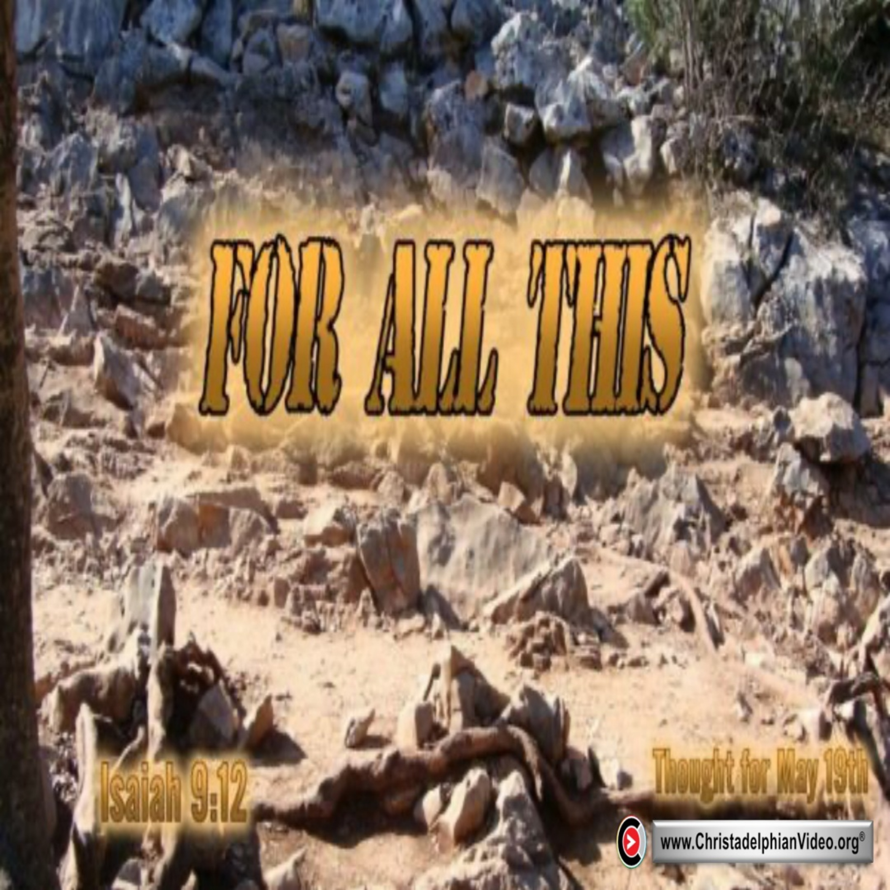 Daily Readings & Thought for May 19th. “FOR ALL THIS” episode artwork