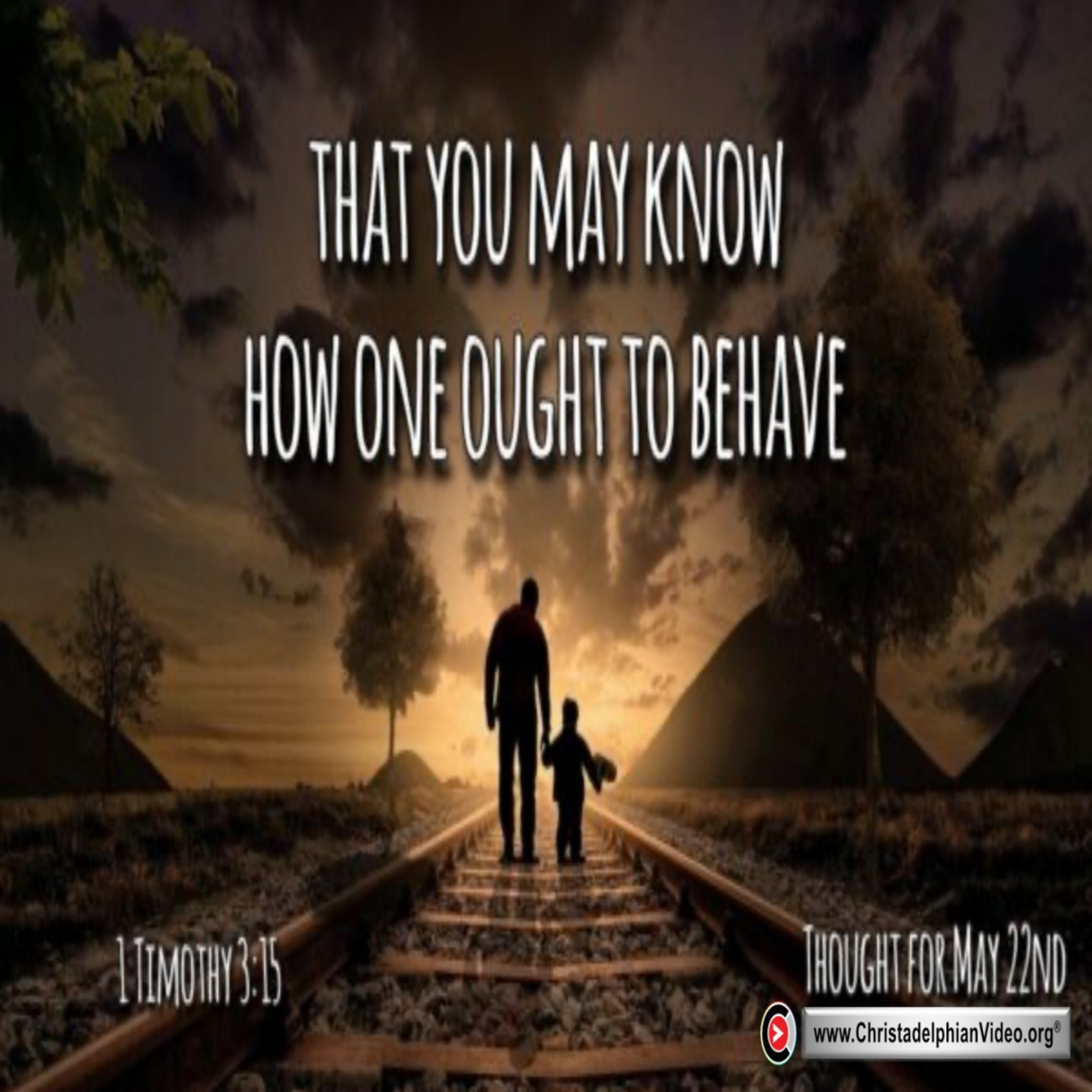 Daily Readings & Thought for May 22nd. “HOW ONE OUGHT TO BEHAVE” episode artwork