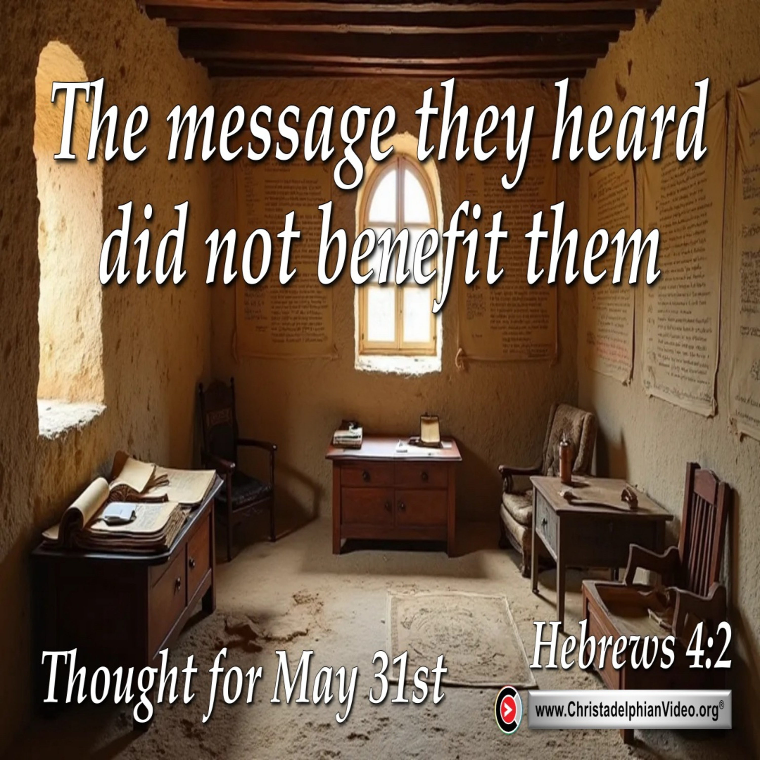 Daily Readings & Thought for May 31st. “THE MESSAGE … DID NOT BENEFIT THEM” episode artwork