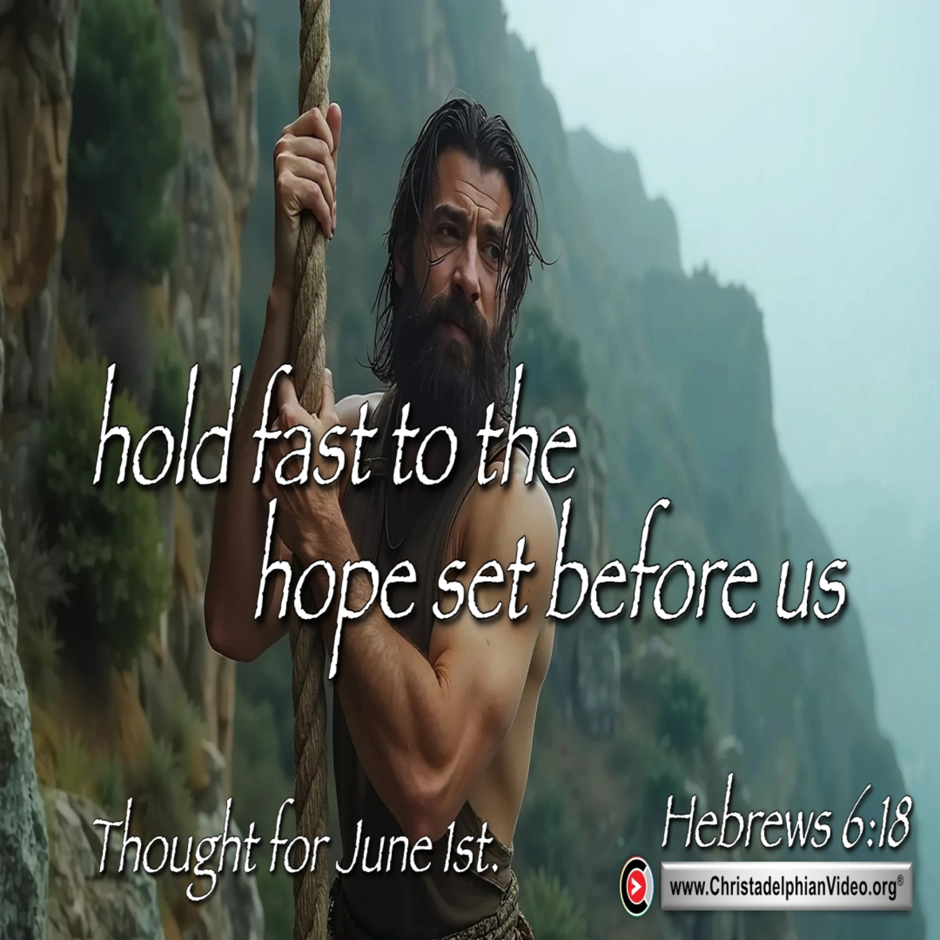Daily Readings & Thought for June 1st. “HOLD FAST TO THE HOPE SET BEFORE US”