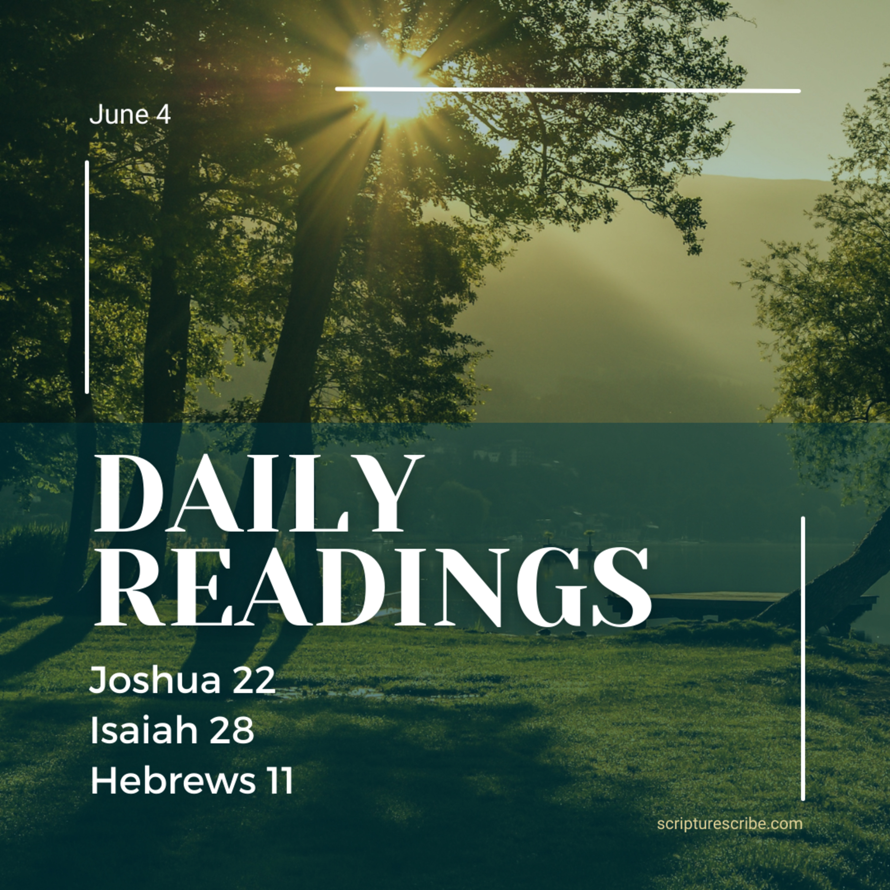 Thoughts on the Bible Readings for June 4th... Joshua 22, Isaiah 28, Hebrews 11 (Only 7min)
