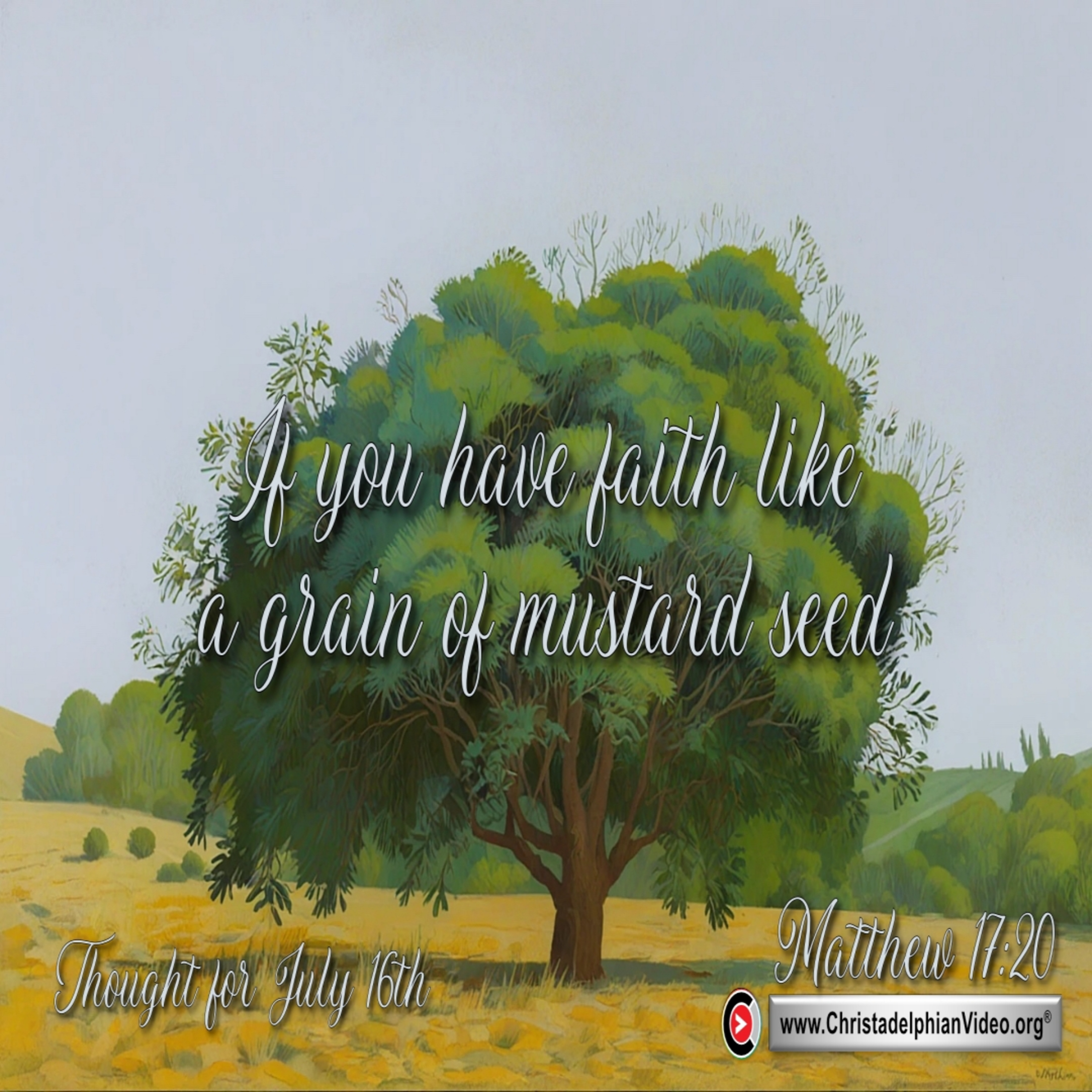 Daily Readings & Thought for July 16th. “IF YOU HAVE FAITH LIKE …” episode artwork