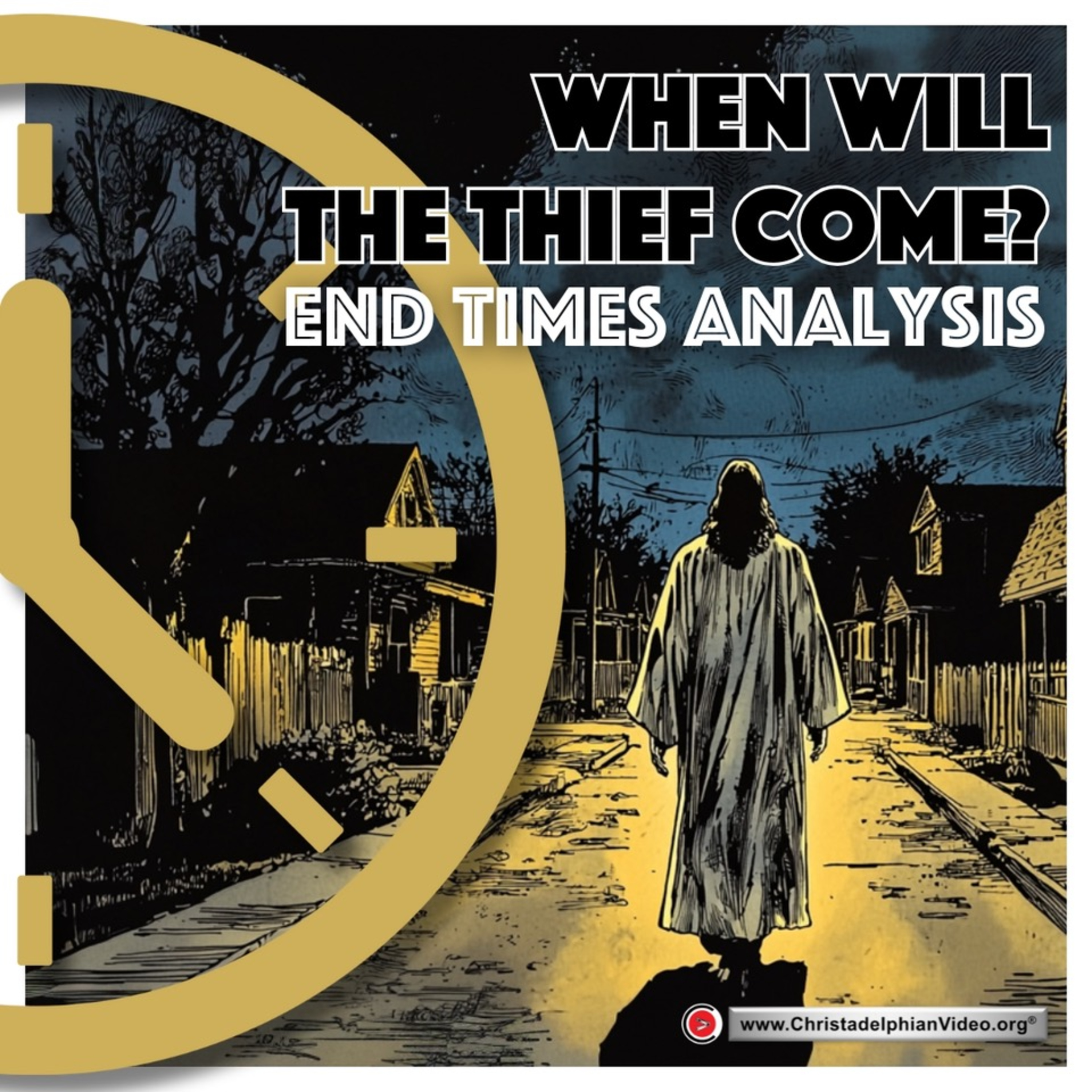 When will the Thief Come? End Times Analysis - with ken Whitehead episode artwork