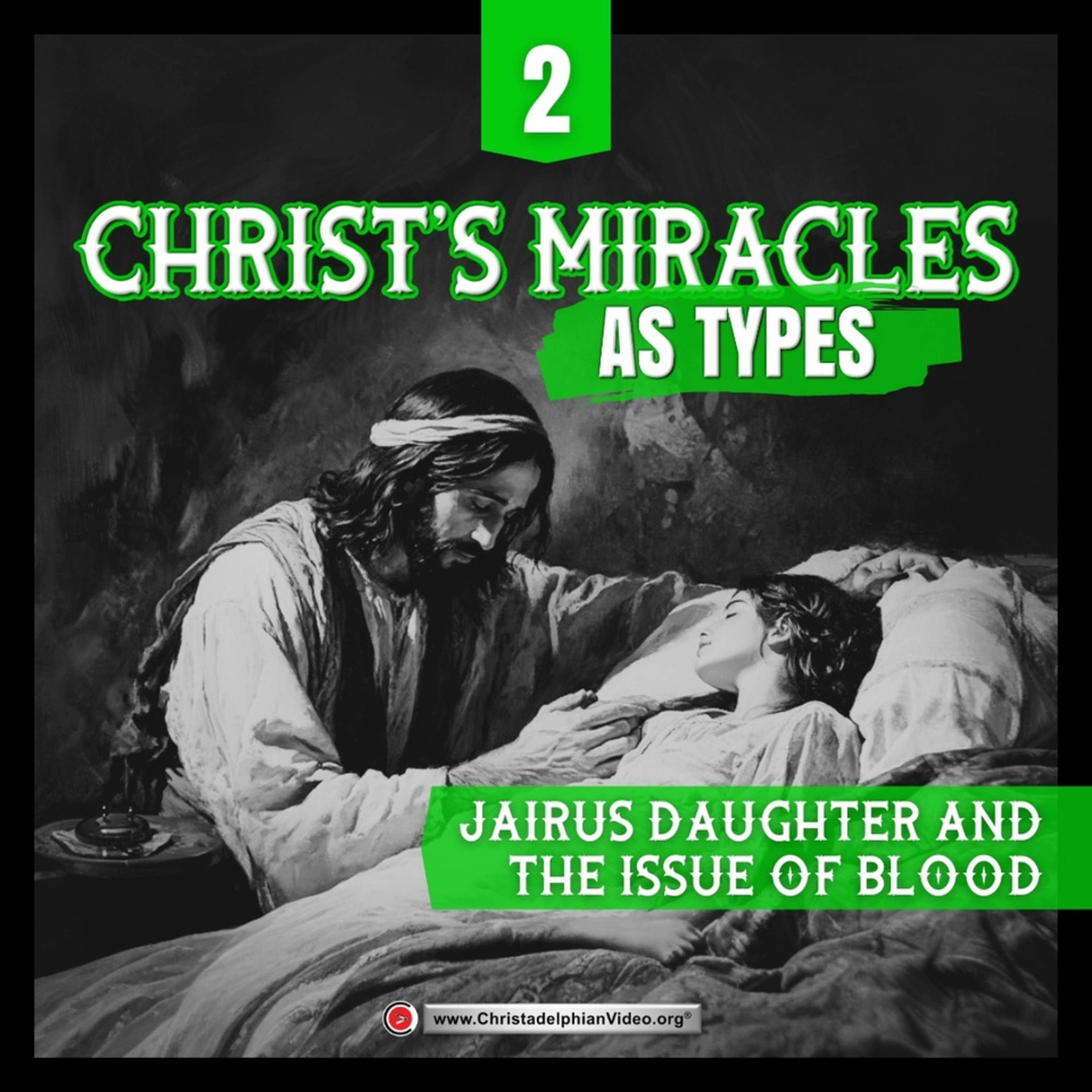 Christ's Miracles as Types #2 Jairus daughter and the issue of blood with Dan Blackburn episode artwork