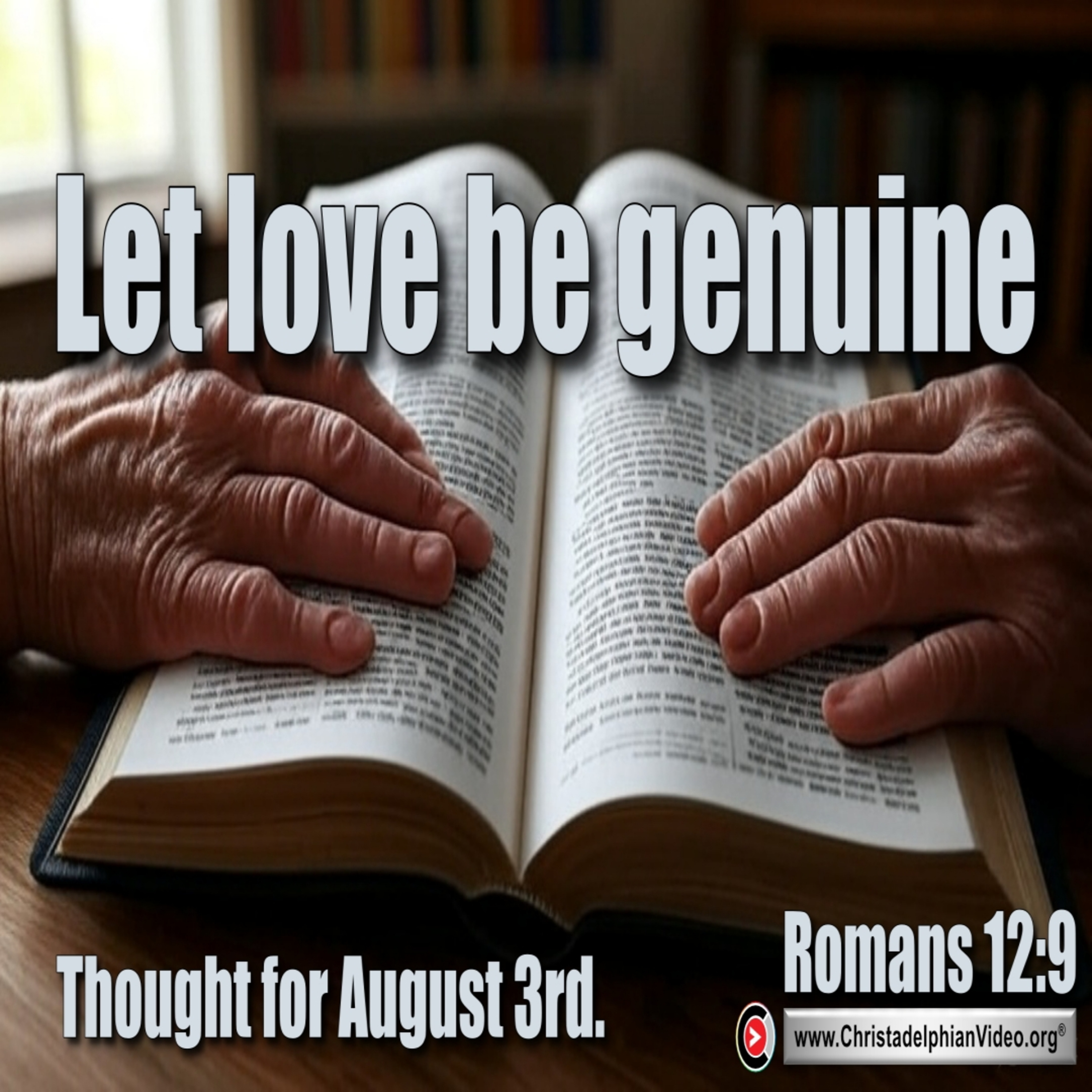Daily Readings & Thought for August 3rd. “LET LOVE BE GENUINE” episode artwork