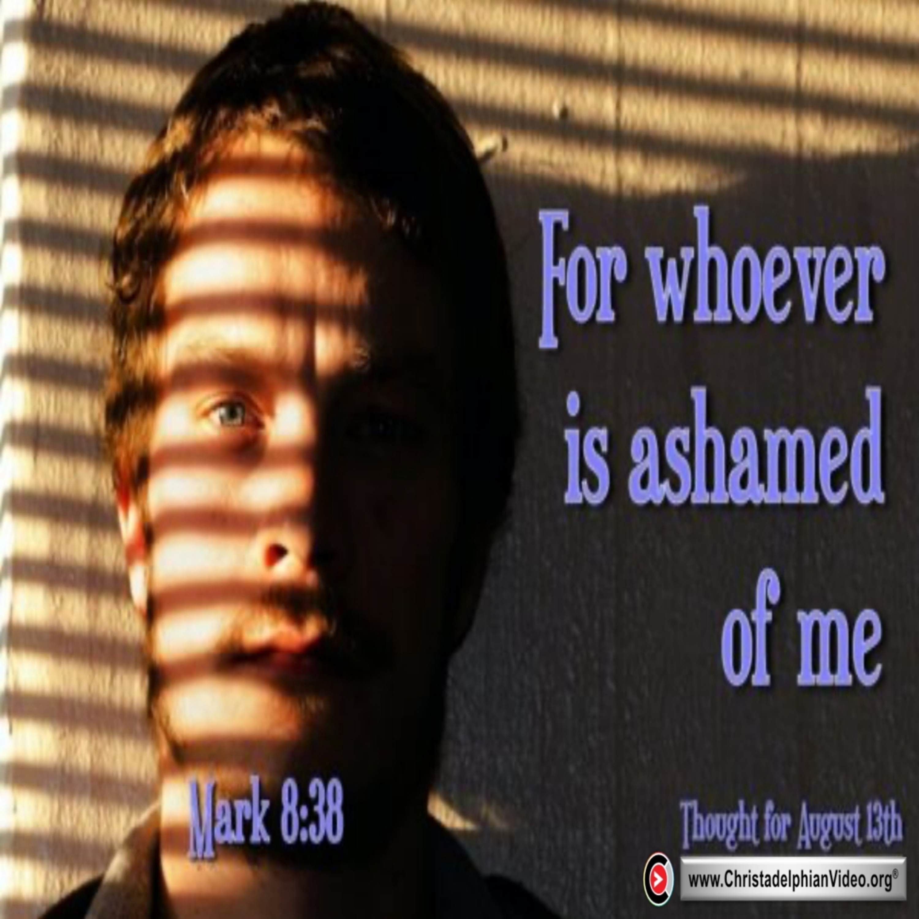 Daily Readings & Thought for August 13th. “FOR WHOEVER IS ASHAMED”   episode artwork