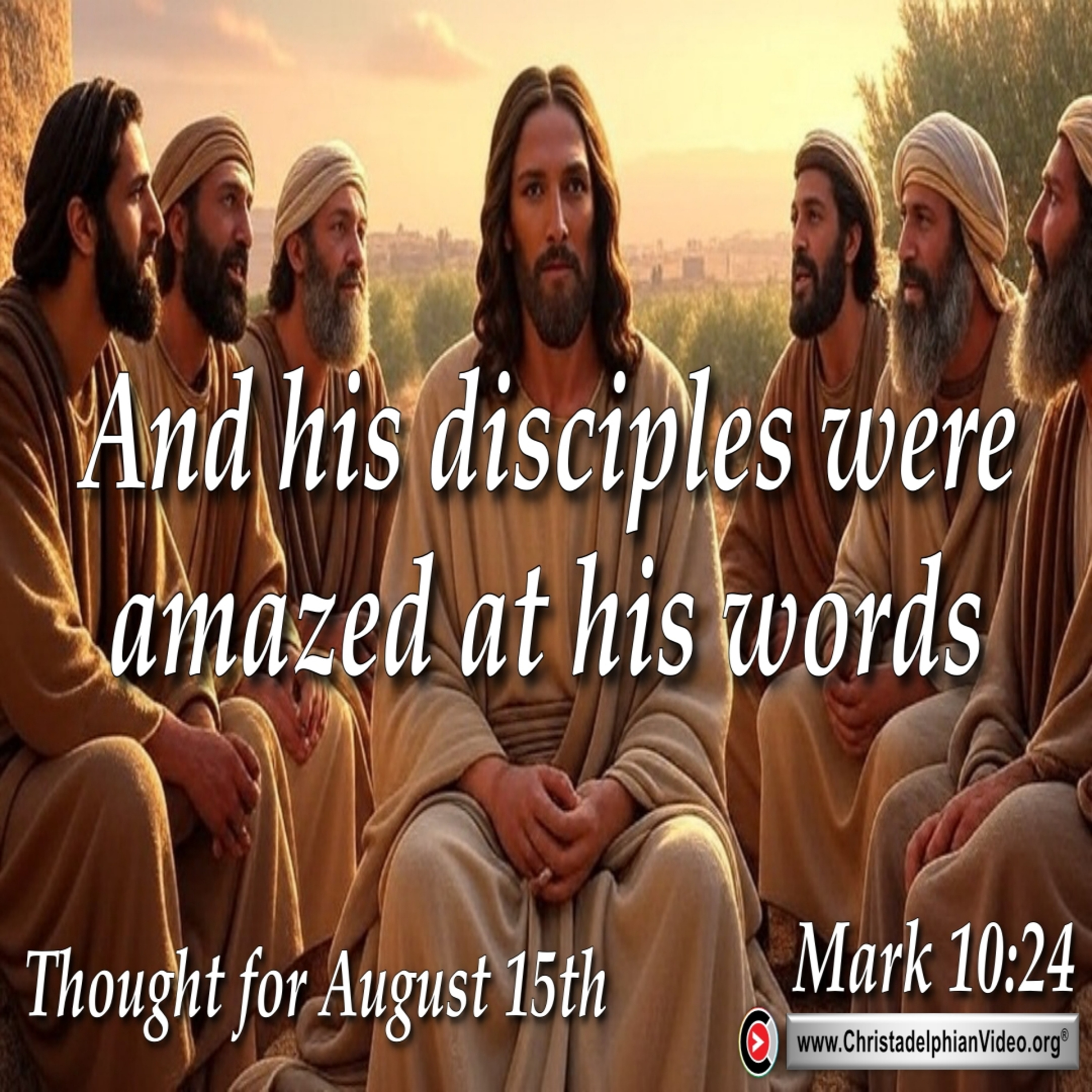 Daily Readings & Thought for August 15th. “AND THE DISCIPLES WERE AMAZED …” episode artwork