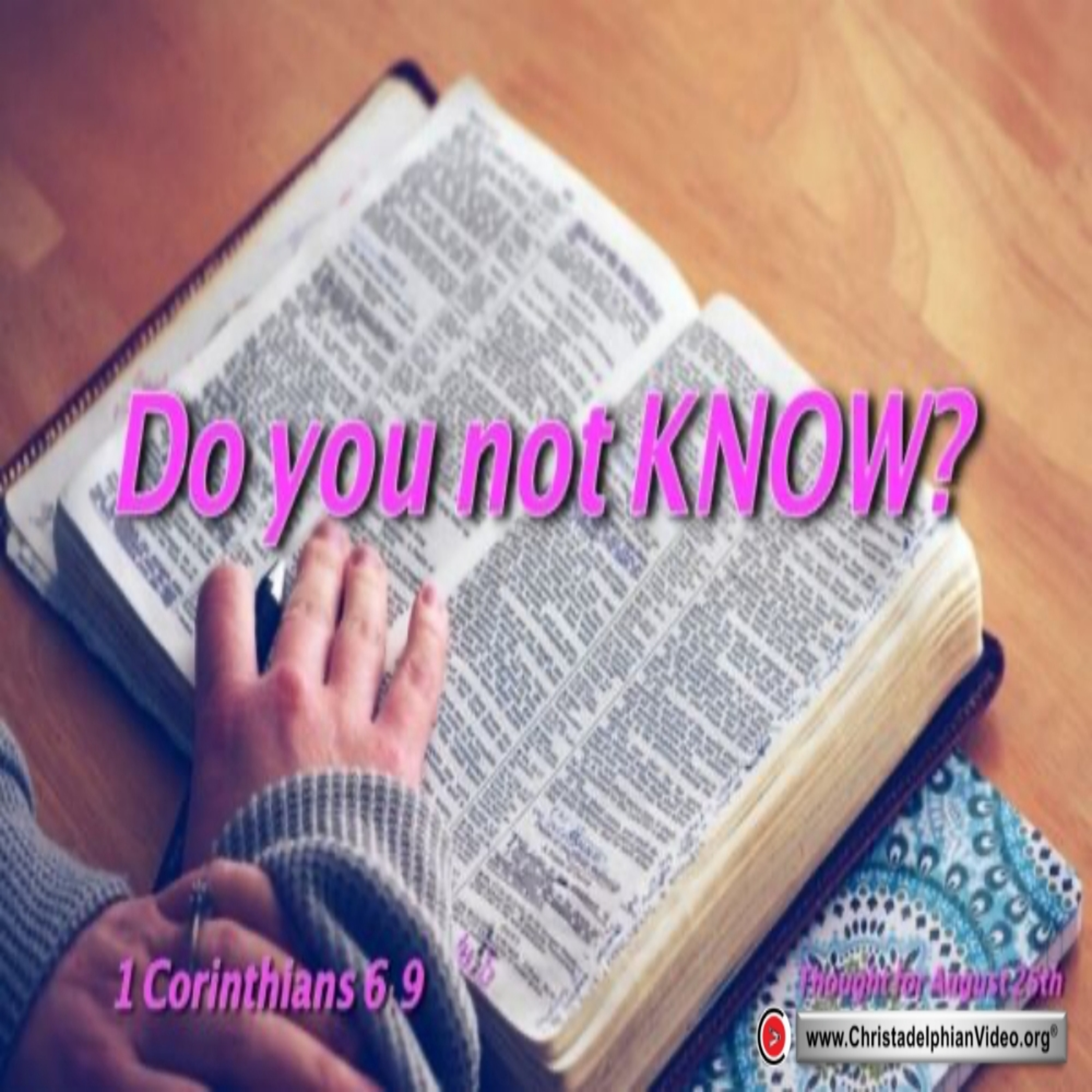 Daily Readings & Thought for August 25th. “DO YOU NOT KNOW THAT … ”  episode artwork