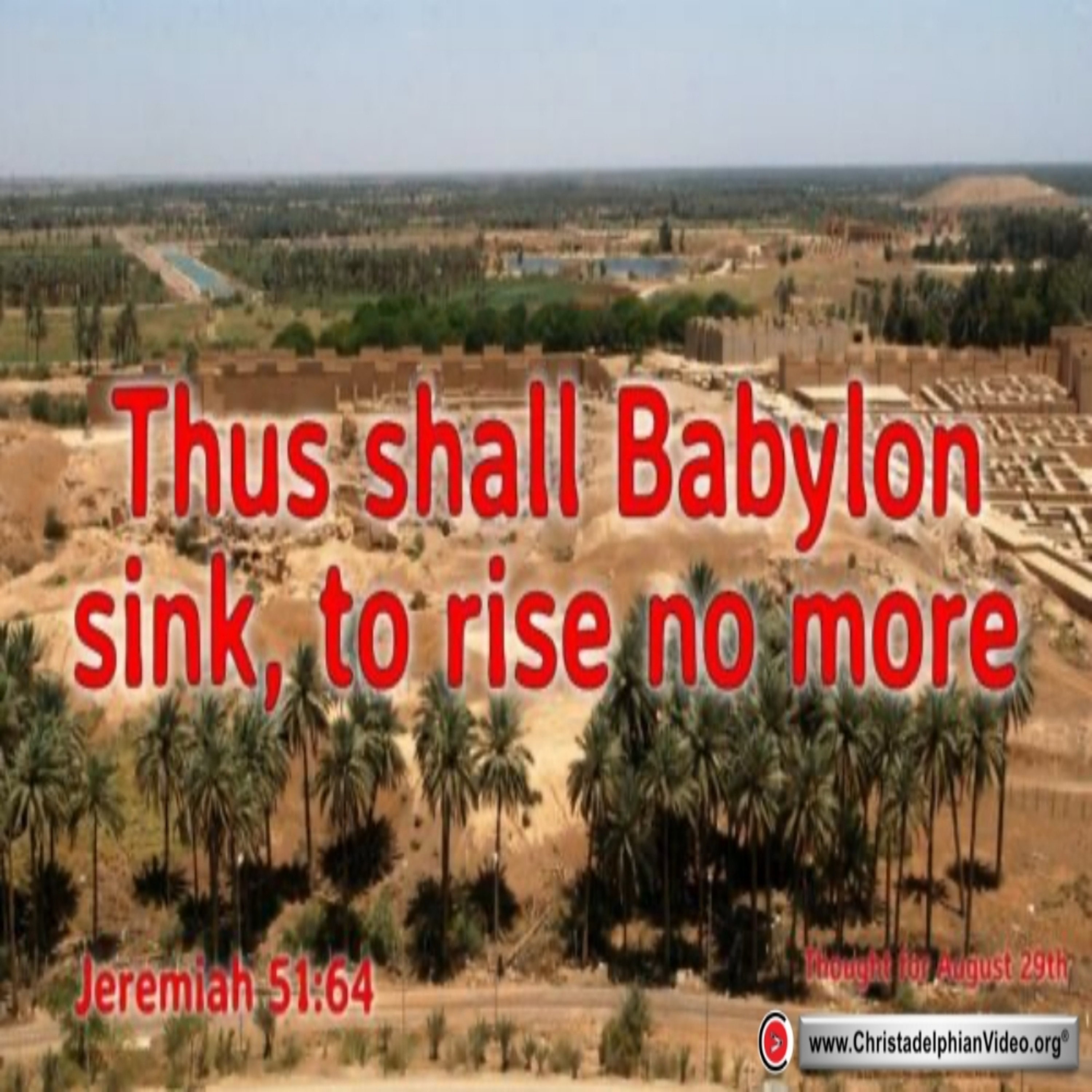 Daily Readings & Thought for August 29th. “THUS SHALL BABYLON SINK” episode artwork