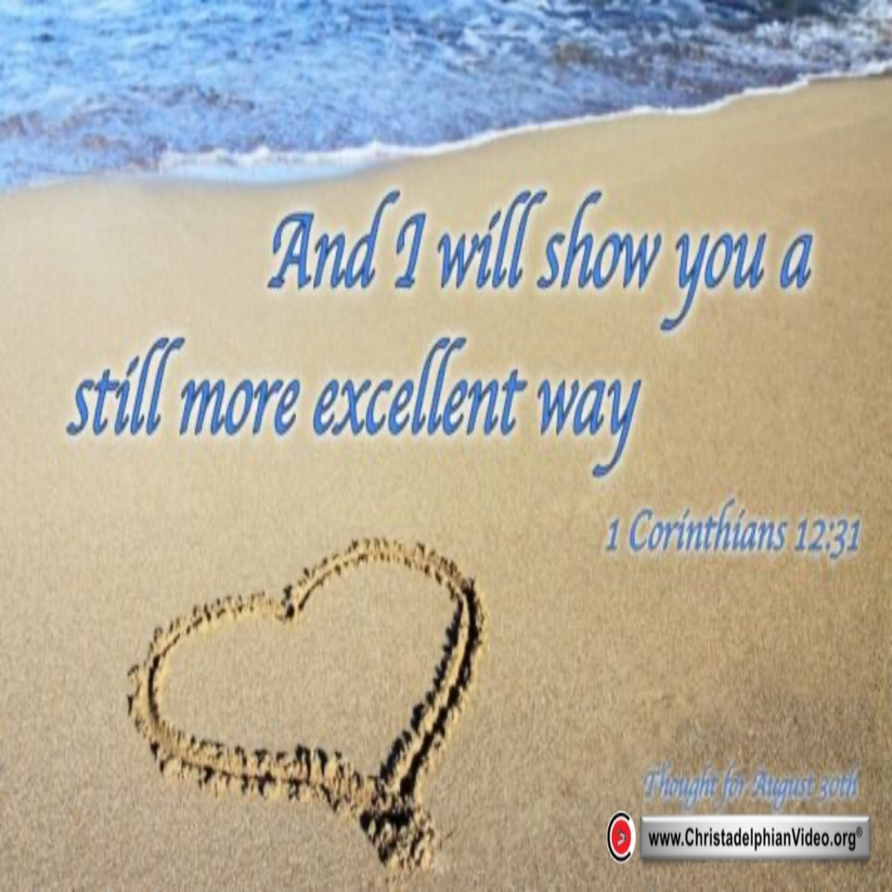 Daily Readings & Thought for August 30th. “… A STILL MORE EXCELLENT WAY” episode artwork