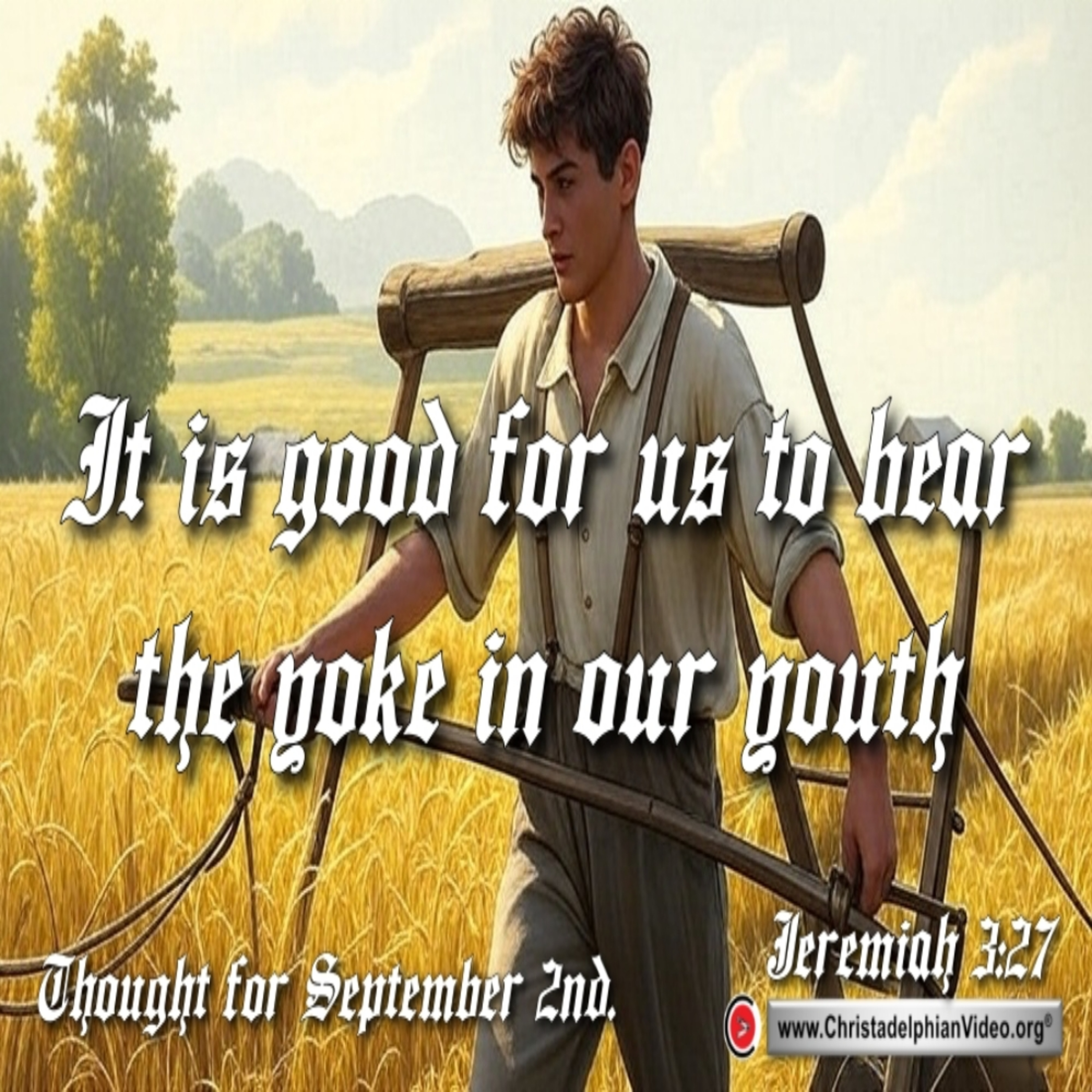 Daily Readings & Thought for September 2nd. “BEAR THE YOKE IN OUR YOUTH’  episode artwork