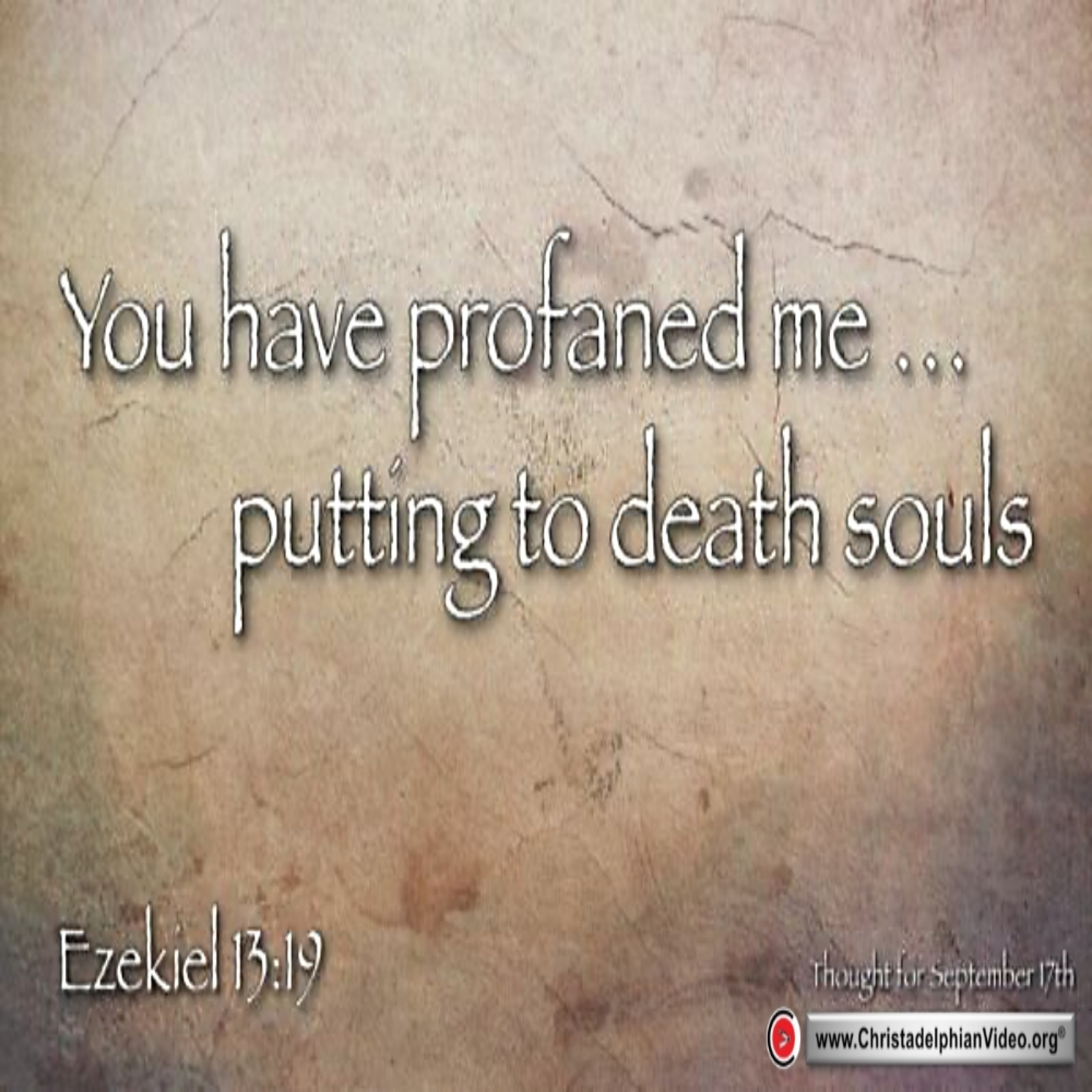 Daily Readings & Thought for September 17th. “… PUTTING TO DEATH SOULS”  episode artwork